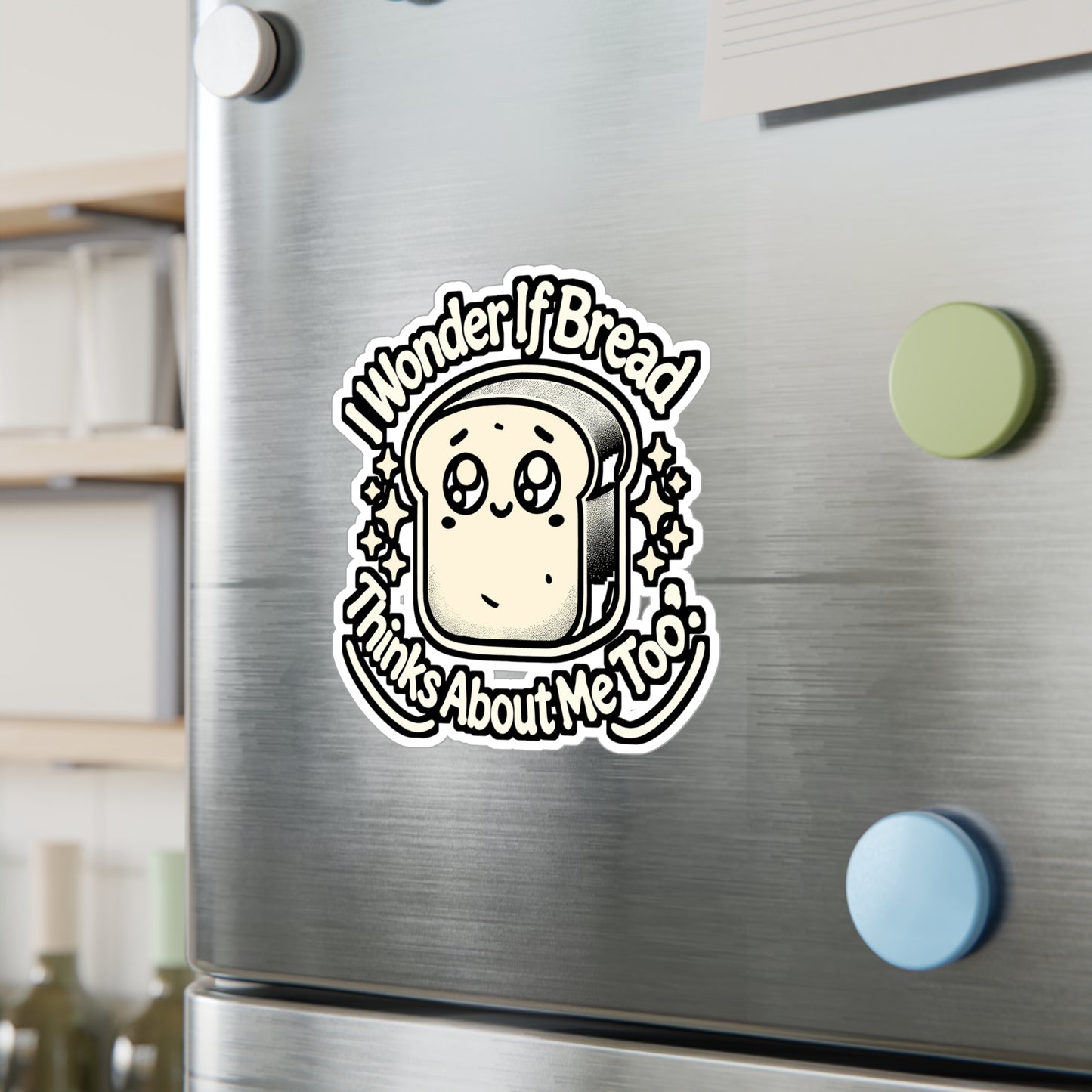 I Wonder If Bread Thinks About Me Too – Vinyl Bread Sticker for Laptop or Water Bottle | Funny Loaf Decal Gift