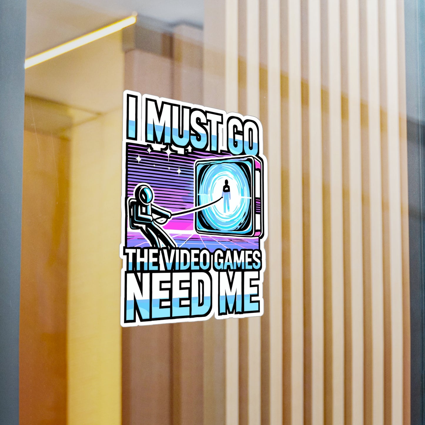 I Must Go, The Video Games Need Me – Gaming Sticker for Laptop or Water Bottle | Vinyl Gamer Decal, Fun Gift for Gamers