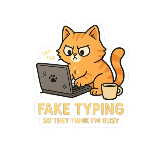 Cat Sticker - "Fake Typing So They Think Im Busy" Funny Cat Decals for Laptop or Water Bottle, Vinyl Procrastination Distraction Gift, Remote Work