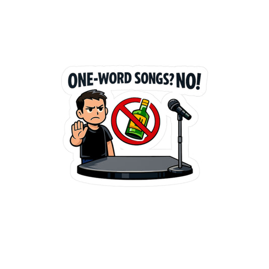 Karaoke Sticker “One-word songs? No!” Funny Music Decals, Waterproof Vinyl for Laptop or Water Bottle, Beer Booze Party Vibe