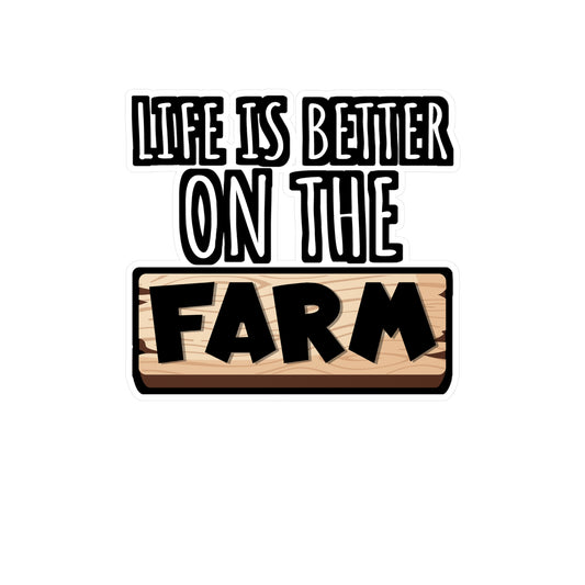 Life Is Better on the Farm | Farmer Sticker | Tractor Decals | Livestock Laptop Sticker | Farmer Gift | Tractor Gift