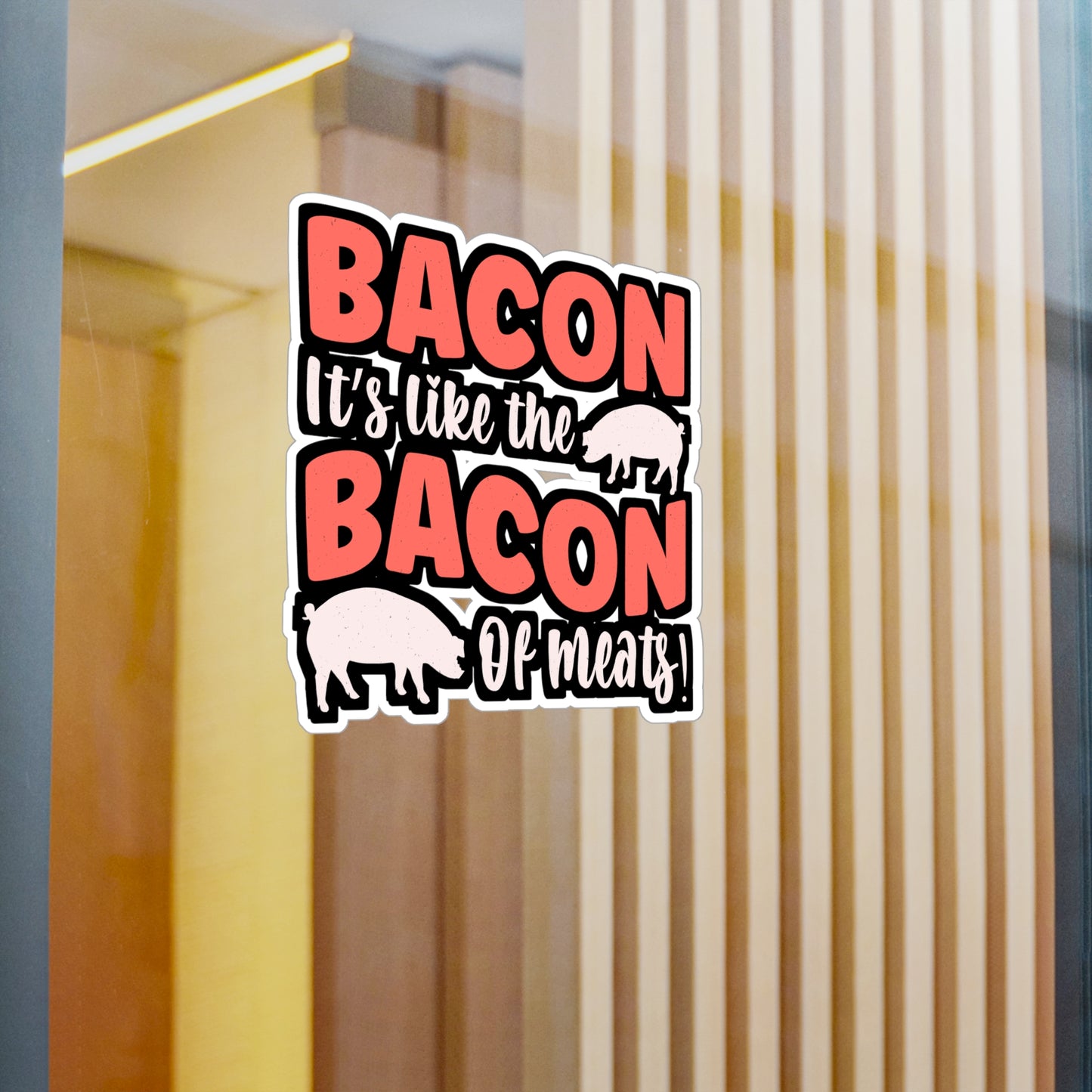 Bacon It's like the bacon of meats! - Bacon Sticker for Laptop Sticker. Water Bottle Sticker, Vinyl Lard Decal - Bacon Gift