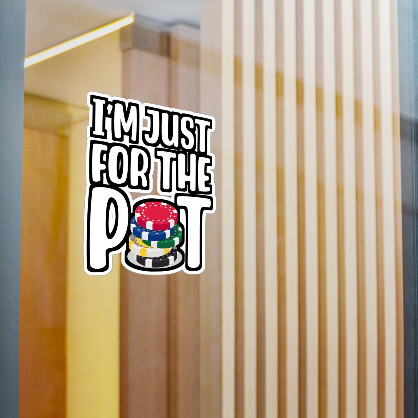I'm Just Here For The Pot - Poker Sticker for Laptop Sticker. Water Bottle Sticker, Vinyl Bluff Decal - Poker Gift