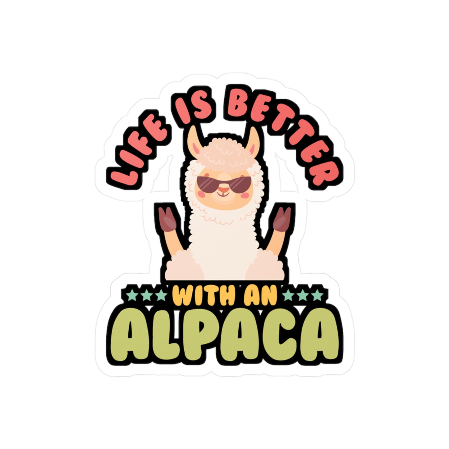 Life is Better With an Alpaca - Alpaca Sticker for Laptop Sticker. Water Bottle Sticker, Vinyl Alpacas Decal - Alpaca Gift