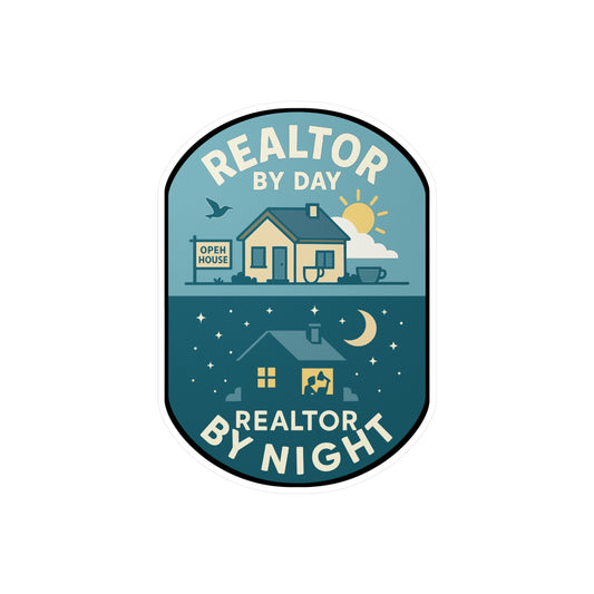 Realtor By Day Realtor By Night - Realtor Sticker for Laptop, Water Bottle, Real Estate Agent Gift, Office Décor, Funny Realtor Present