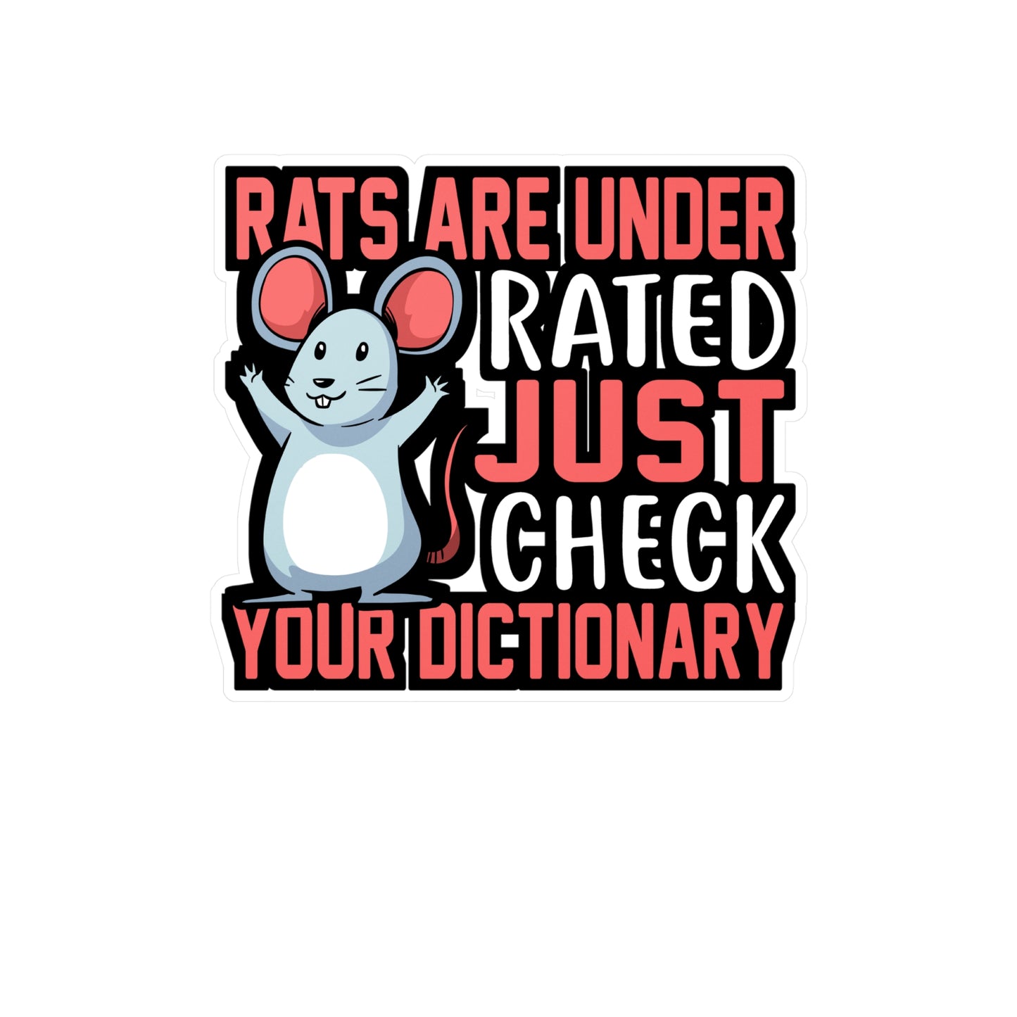 Rats Are Under Rated Just Check Your Dictionary - Rat Sticker for Laptop Sticker. Water Bottle Sticker, Vinyl Rats Decal - Rat Gift