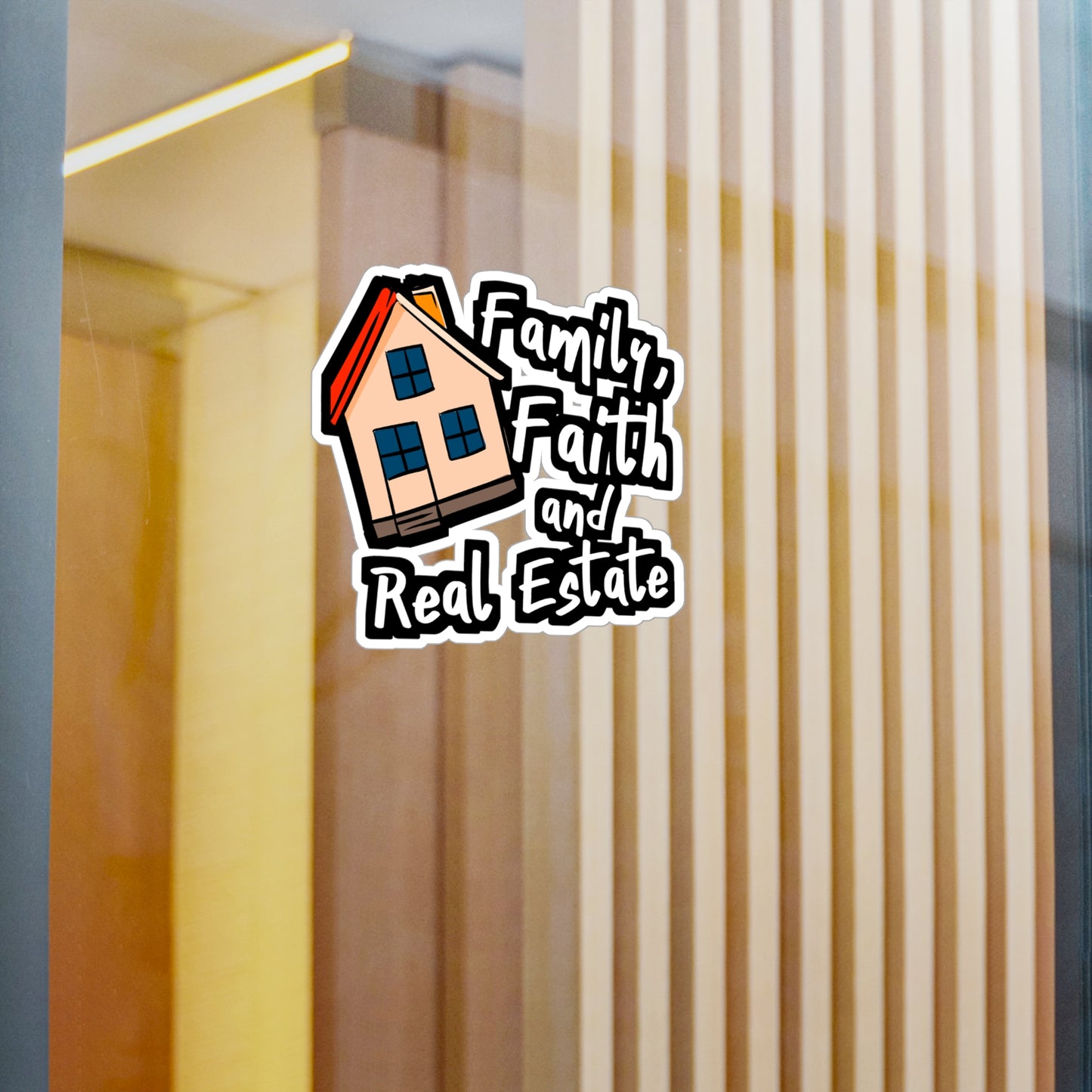 Family Faith And Real Estate - Realtor Sticker for Laptop Sticker. Water Bottle Sticker, Vinyl Closure Decal - Realtor Gift