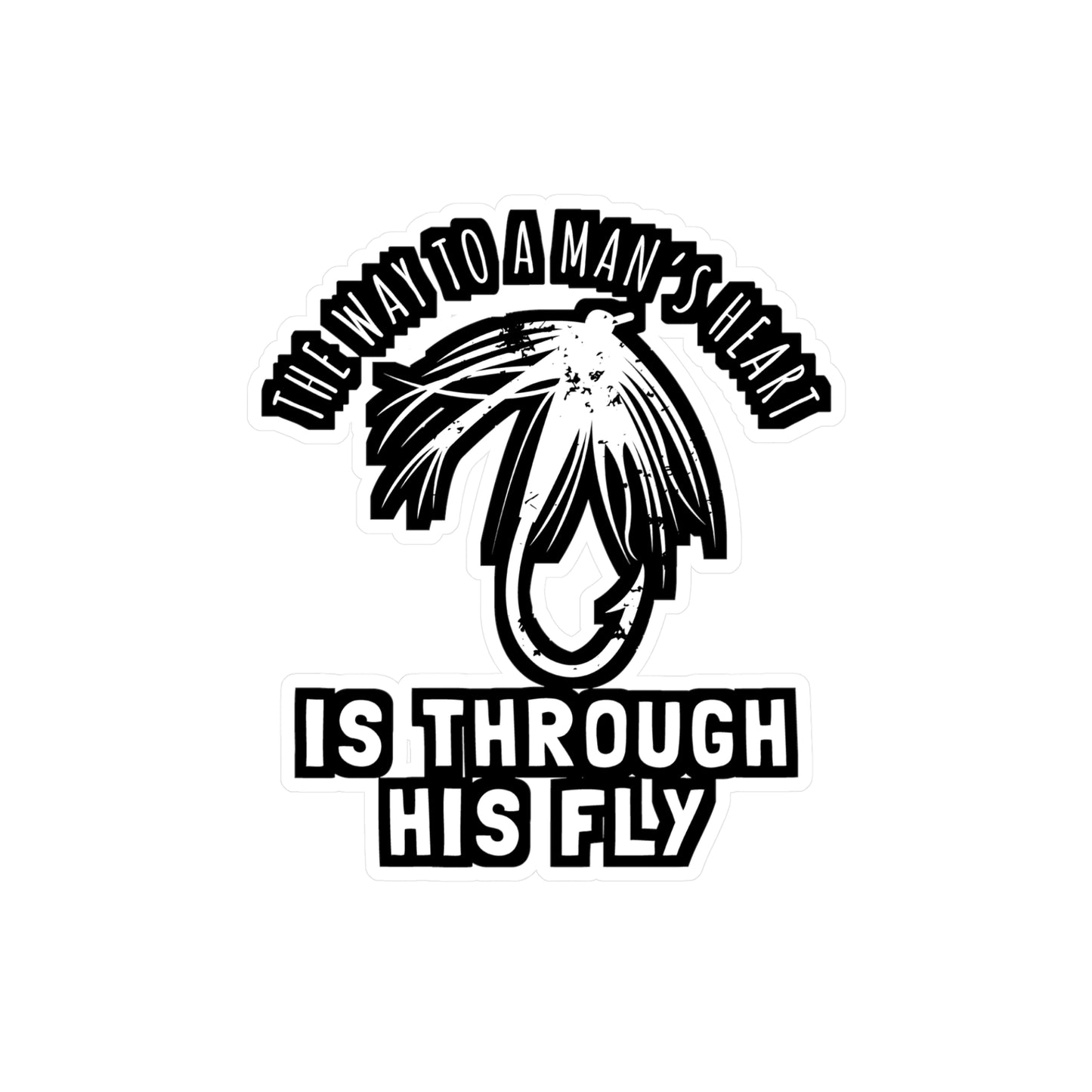The Way To A Man's Heart is Through His Fly - Fly-fishing Sticker for Laptop Sticker. Water Bottle Sticker, Vinyl Angling Decal - Fly-fishing Gift