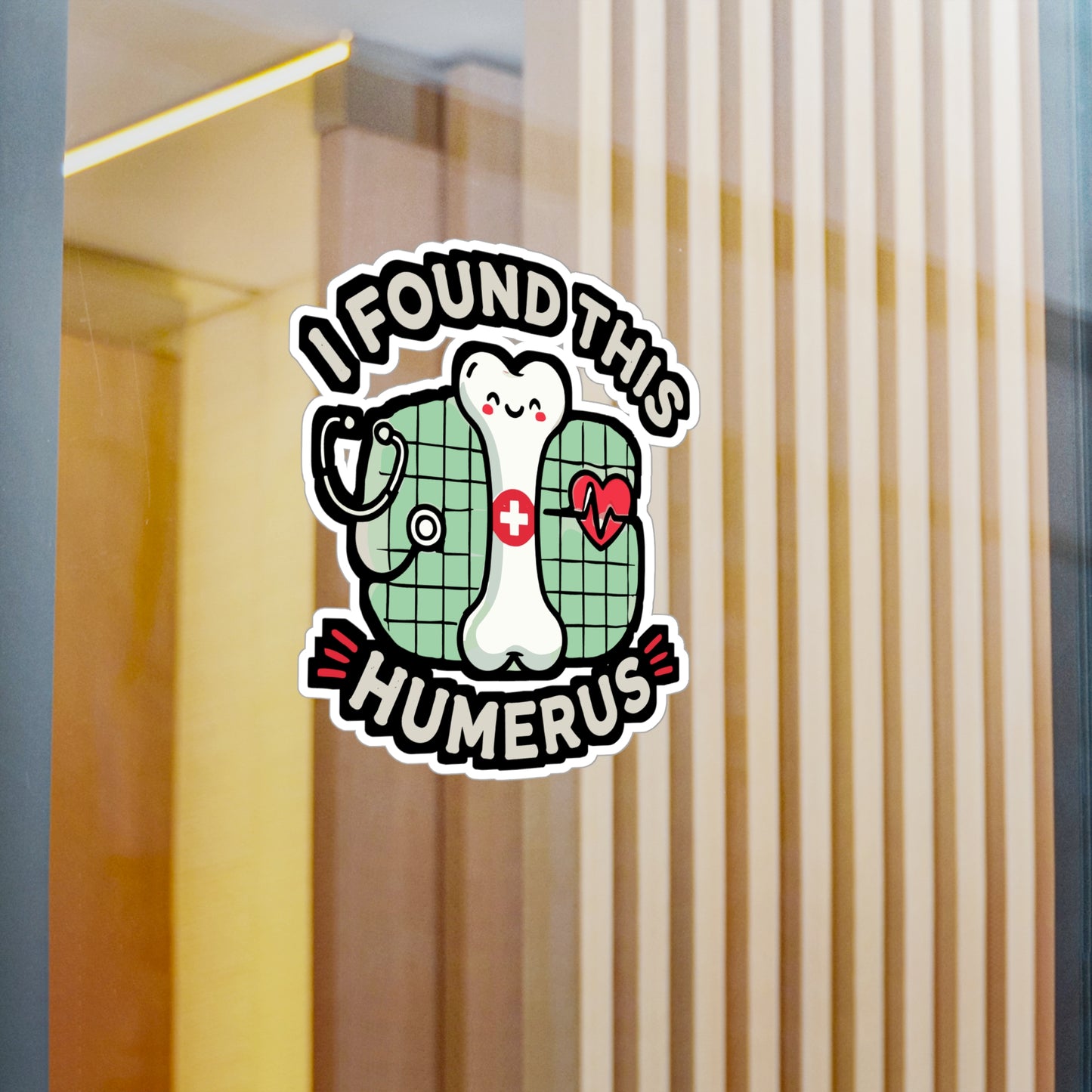 I Found This Humerus - Medical Sticker for Car Window Laptop Sticker. Water Bottle Sticker, Vinyl Nurse Decal, Doctor Sticker - Medical Gift