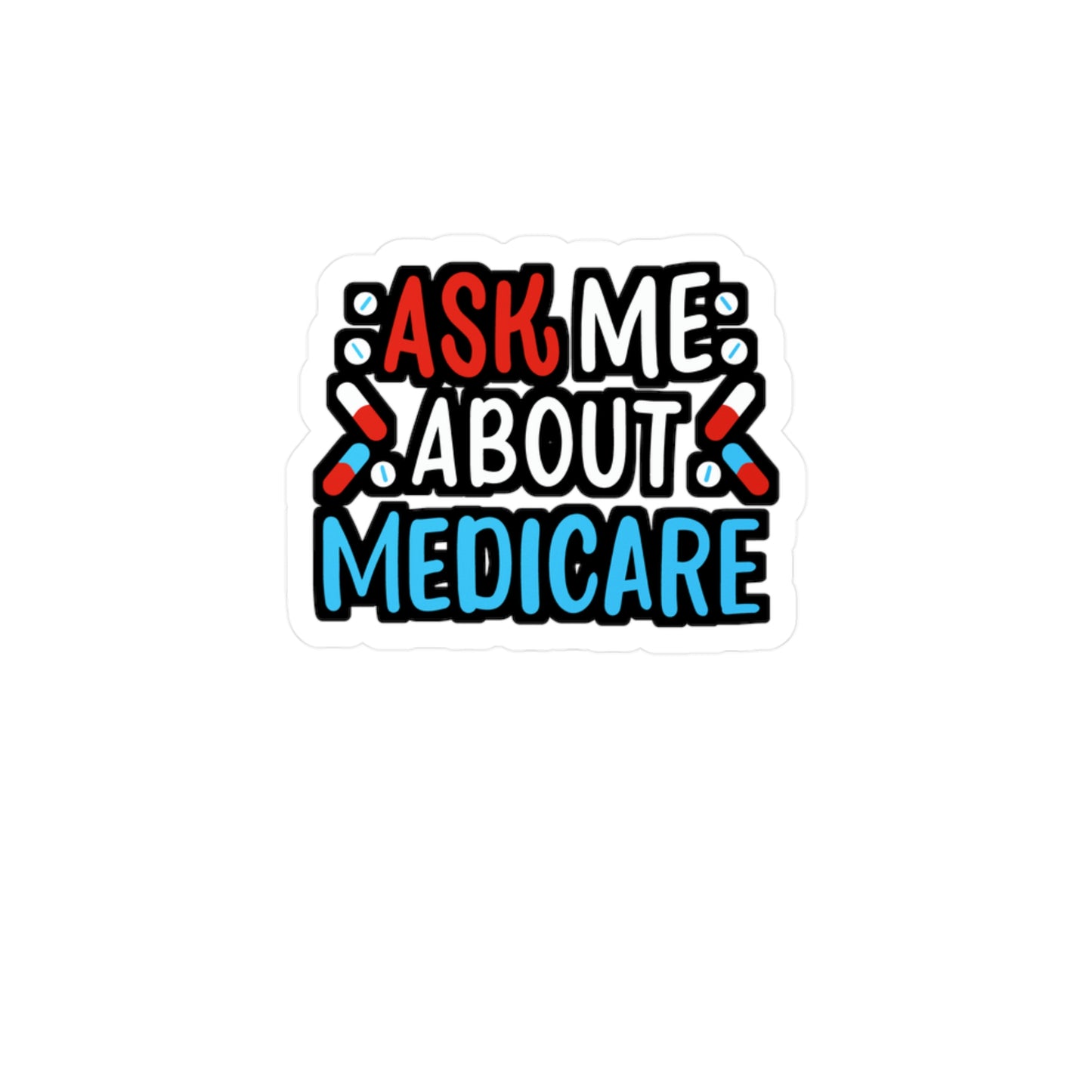 Ask Me About Medicare | Insurance-agent Sticker | Policy Vinyl Sticker | Premium Laptop Sticker | Insurance-agent Gift | Policy Gift