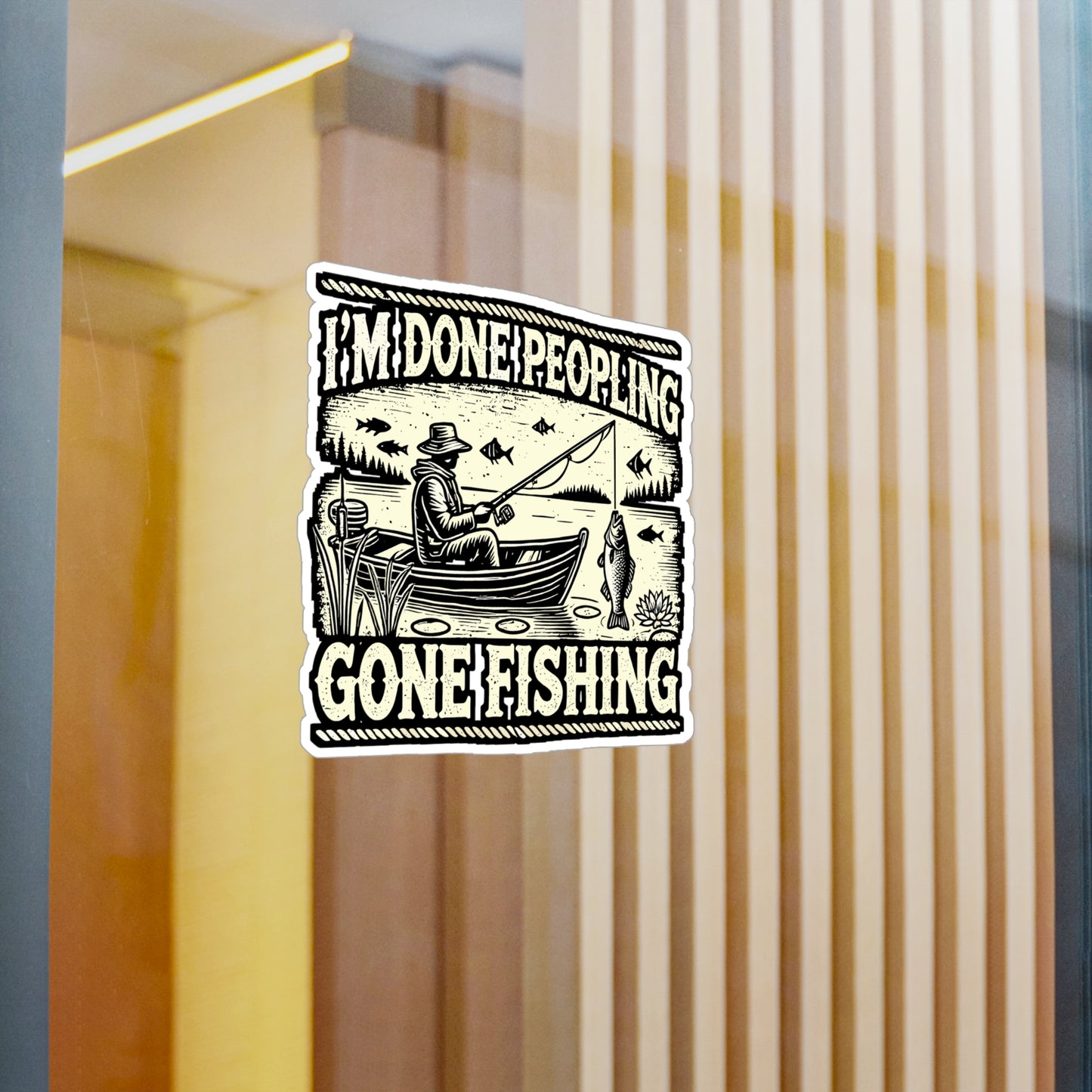 I'm Done Peopling - Fishing Sticker for Car Window Laptop Sticker. Water Bottle Sticker, Vinyl Angling Decal, Lake Sticker - Fishing Gift