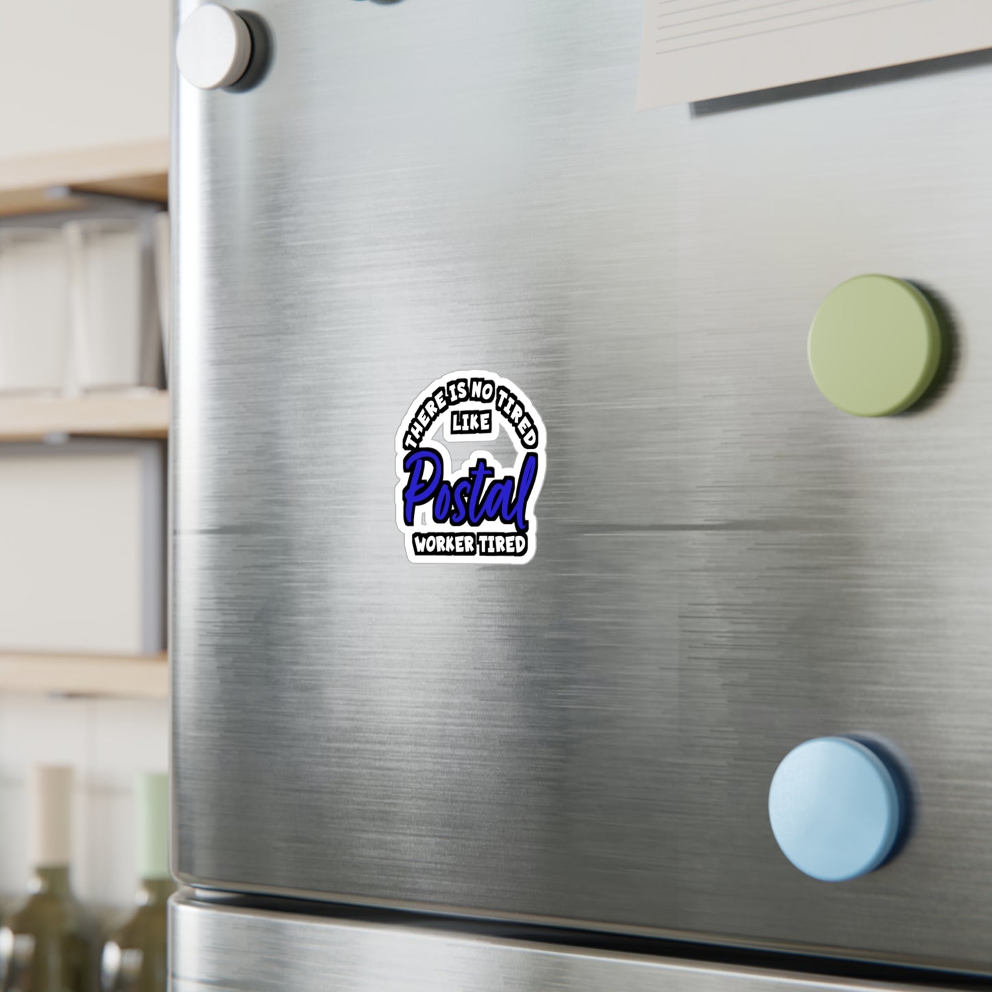 There is No Tired Like Postal Worker Tired | Postal worker Sticker | Funny postal worker Decals | Postal worker Gift