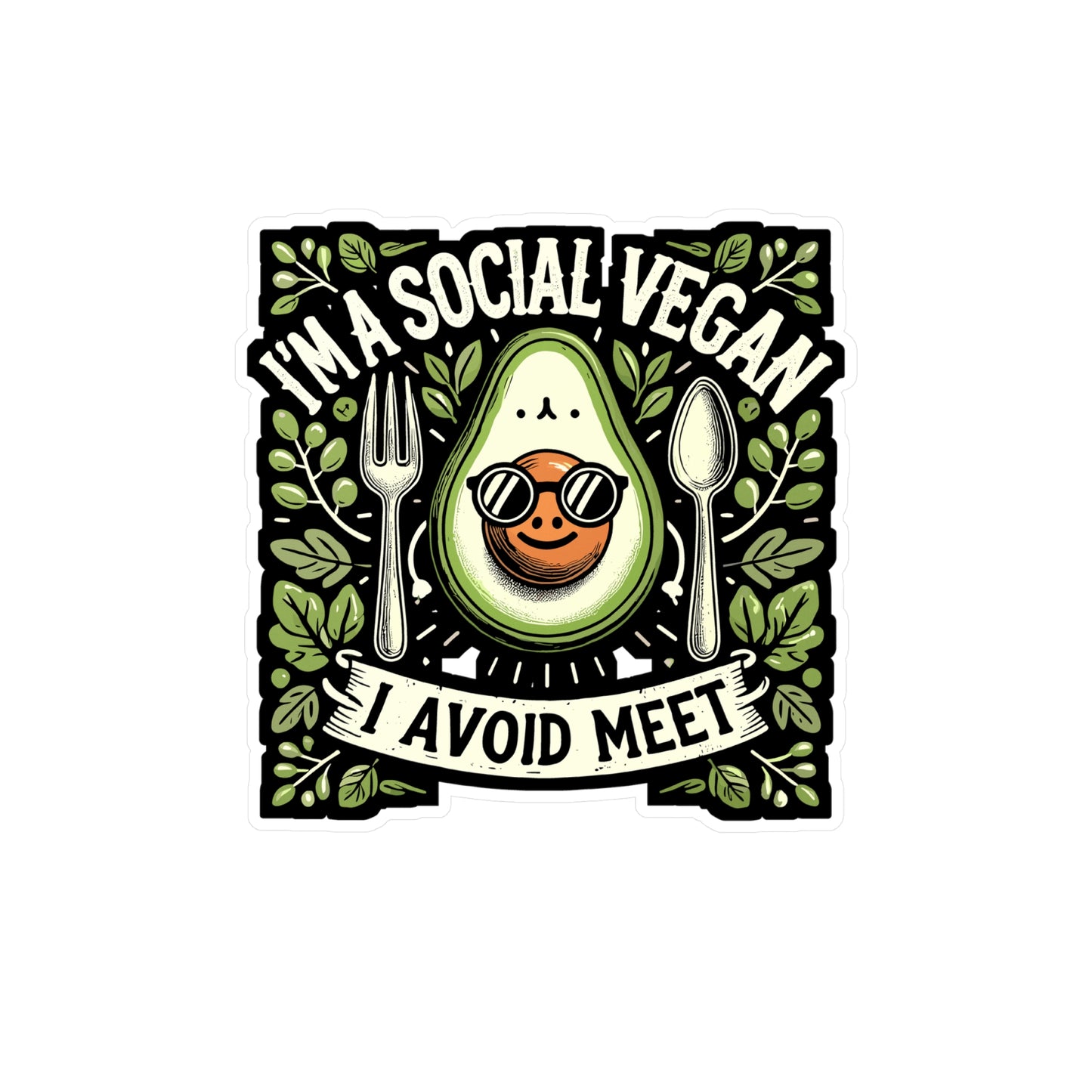I'm A Social Vegan I Avoid Meet - Vegan Sticker for Laptop Sticker. Water Bottle Sticker, Vinyl Vegetarian Decal - Vegan Gift