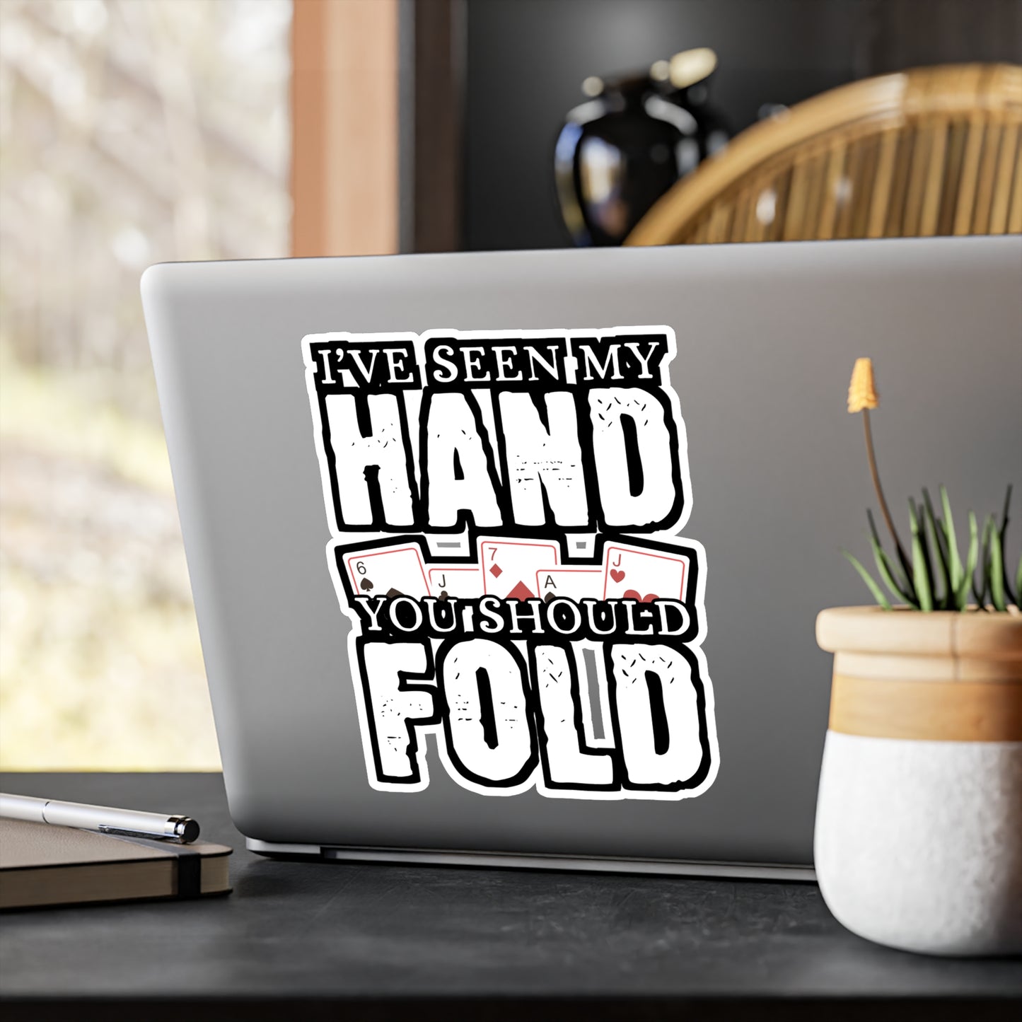 I've Seen My Hand You Should Fold - Poker Sticker for Laptop Sticker. Water Bottle Sticker, Vinyl Bluff Decal - Poker Gift