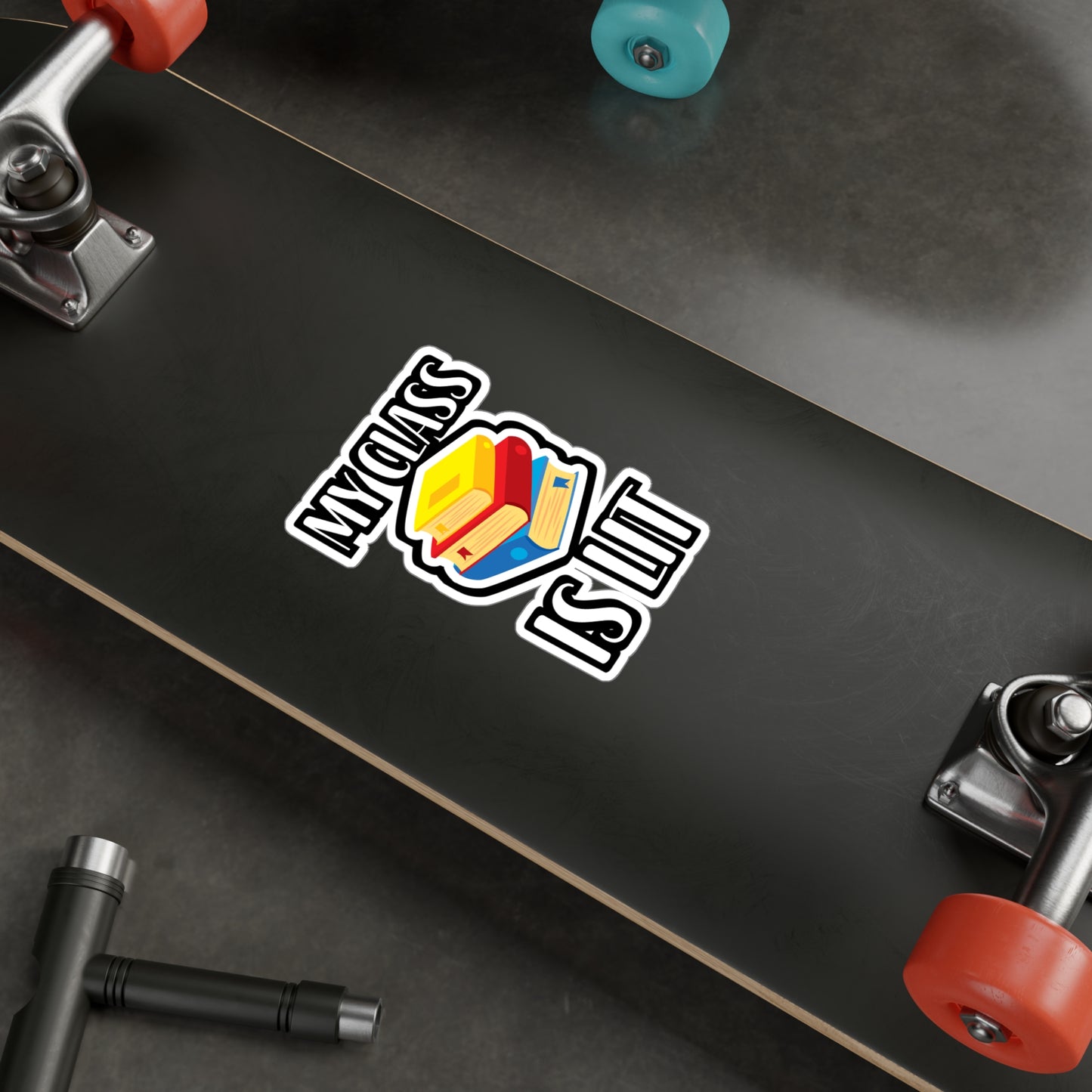 My Class Is Lit - Author Sticker for Wall, Laptop, Window, Truck, Car Author Gift Vinyl Writer Decal Sticker