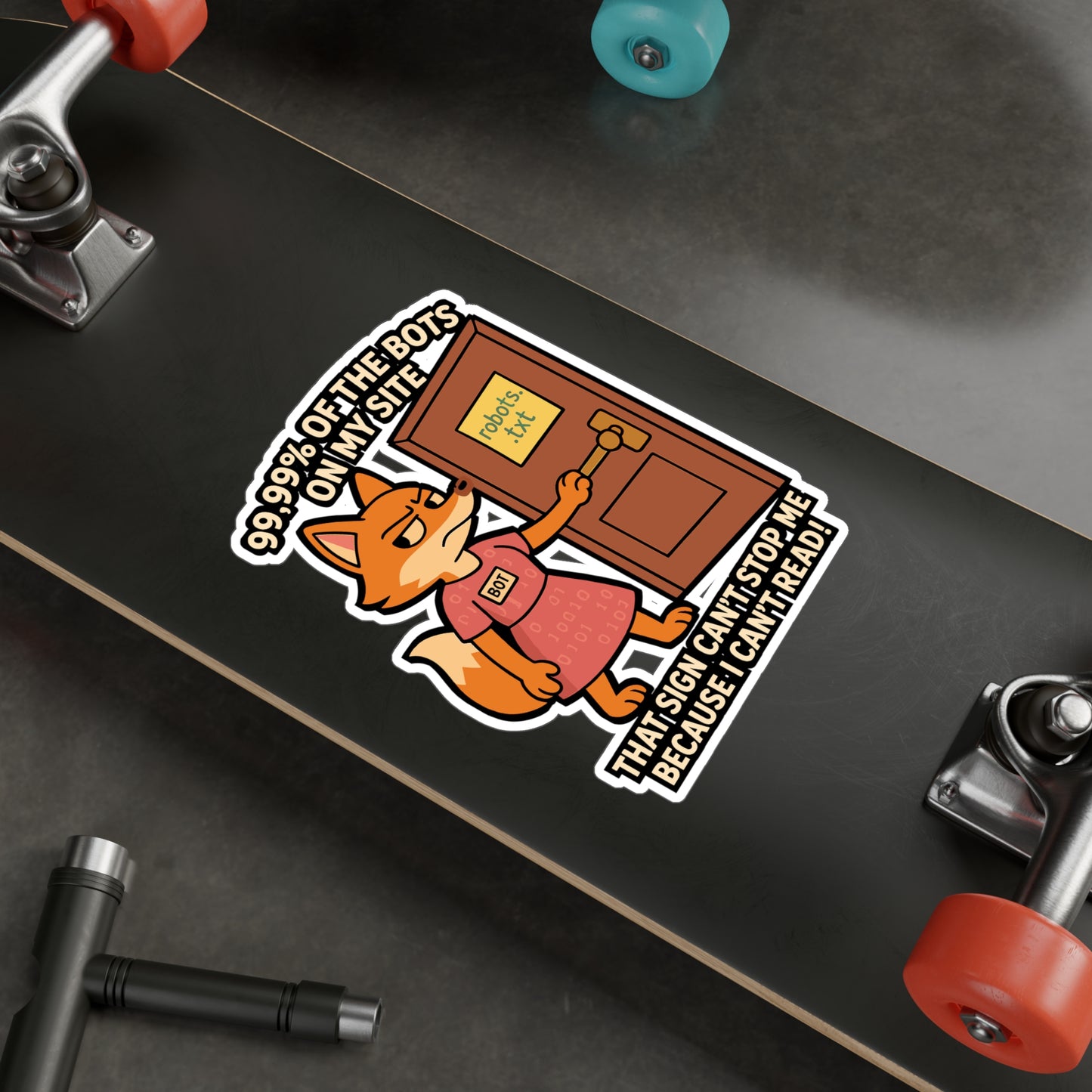 Coding Sticker – "Robots.Txt 99.99 Of The Bots On My Site That Sign Cant Stop Me" Decals for Developer, Webscraping & Automation, Waterproof Vinyl for Laptop or Water Bottle