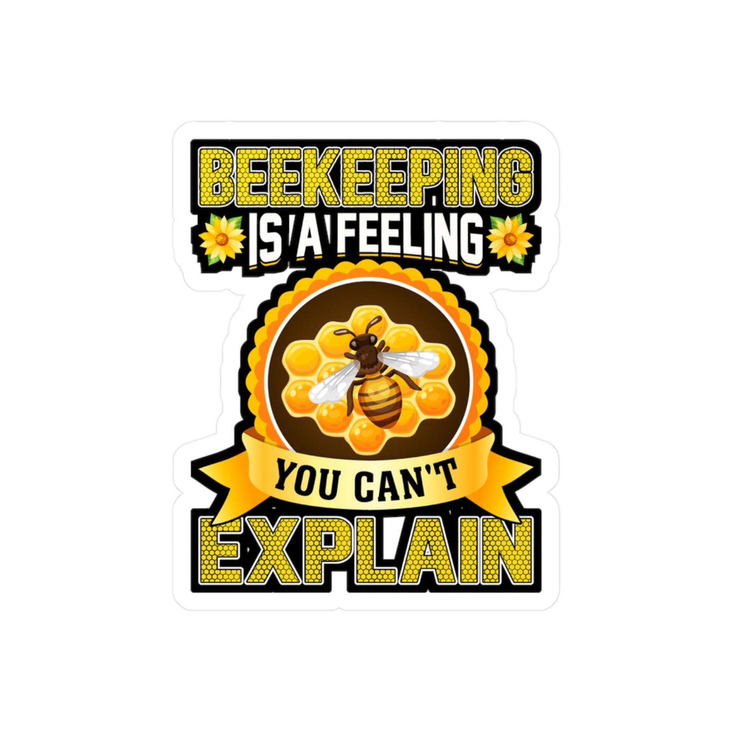 Beekeeping is a feeling you can't explain - Beekeeping Sticker for Laptop Sticker. Water Bottle Sticker, Vinyl Brood Decal - Beekeeping Gift