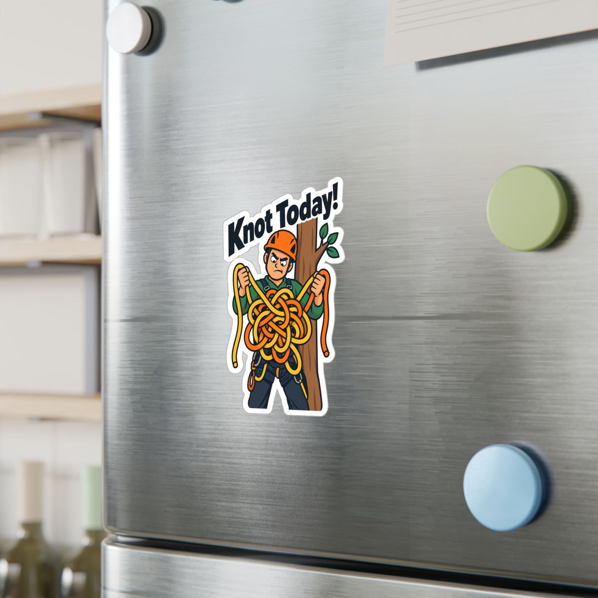Tree Sticker "Knot Today!" - Funny Tree Worker and Branch Manager Decals for Laptop or Water Bottle