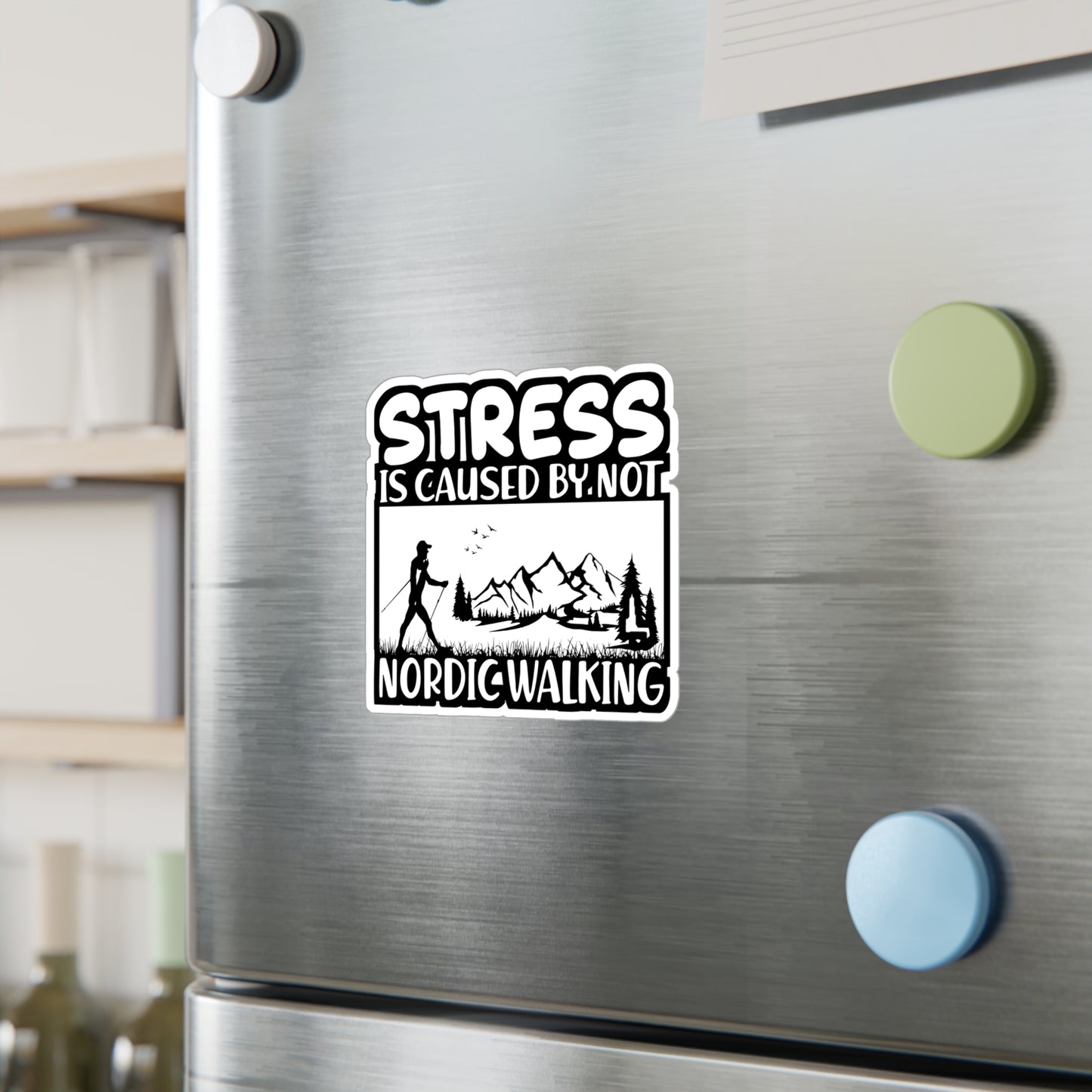 Stress Is Caused By Not Nordic Walking - Sports Sticker for Laptop Sticker. Water Bottle Sticker, Vinyl Nature Decal - Sports Gift
