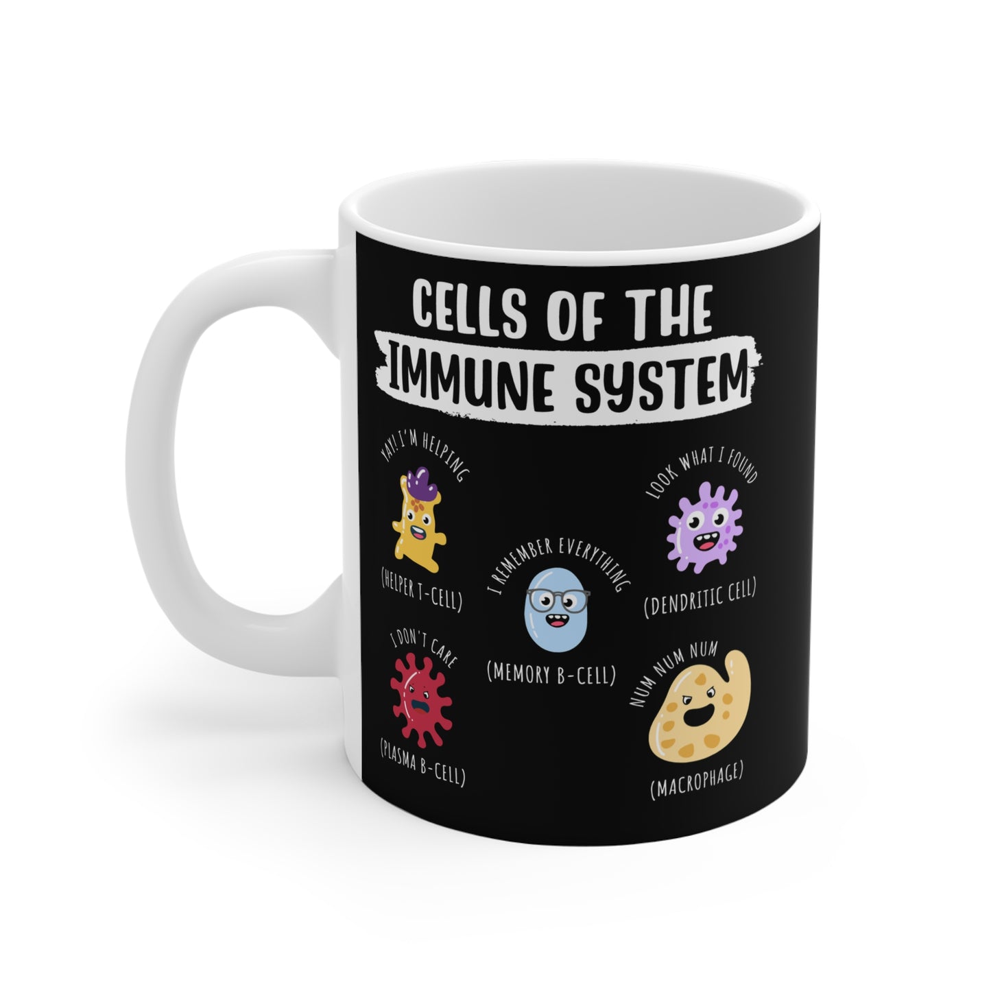 Cells Of The Immune System - Biology Mug for Coffee 11oz. Biology Cup, White ceramic, Physicist Mug, Bioligist Tea Cup - Biology Gift