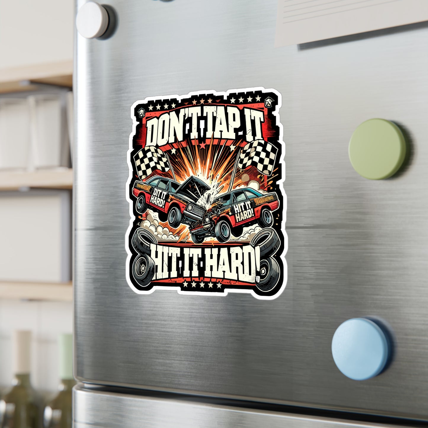 Don't Tap It Hit It Hard - Demolition derby Sticker for Laptop Sticker. Water Bottle Sticker, Vinyl Car crash Decal - Demolition derby Gift