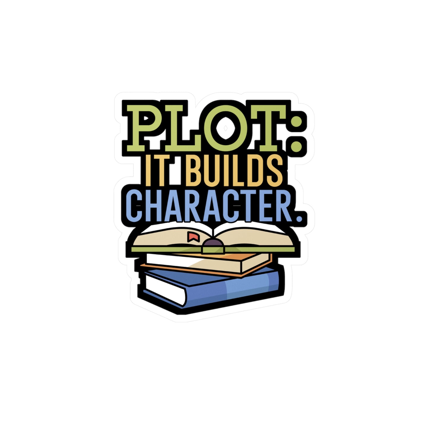 Plot it builds character - Author Sticker for Wall, Laptop, Window, Truck, Car Author Gift Vinyl Writer Decal Sticker