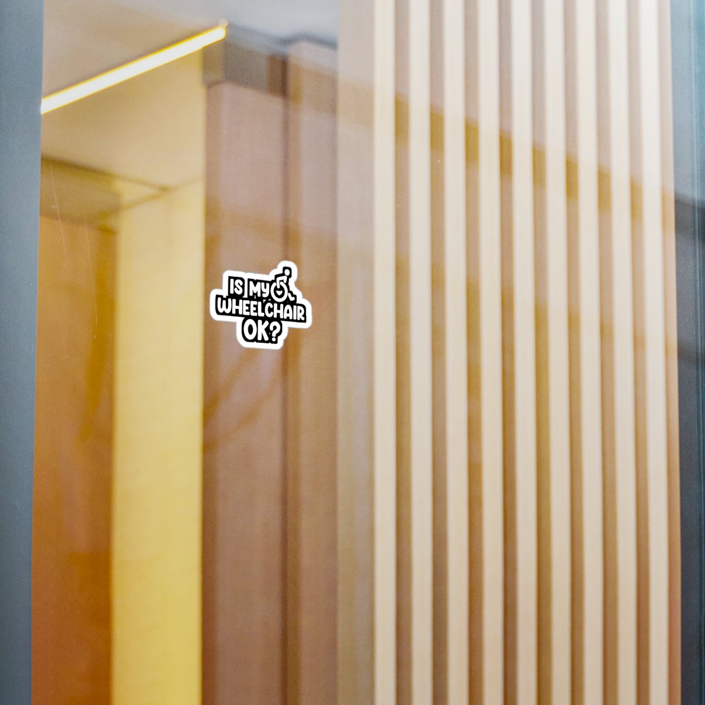 Is My Wheelchair Ok - Handicap Sticker for Laptop Sticker. Water Bottle Sticker, Vinyl Wheelchair Decal - Handicap Gift