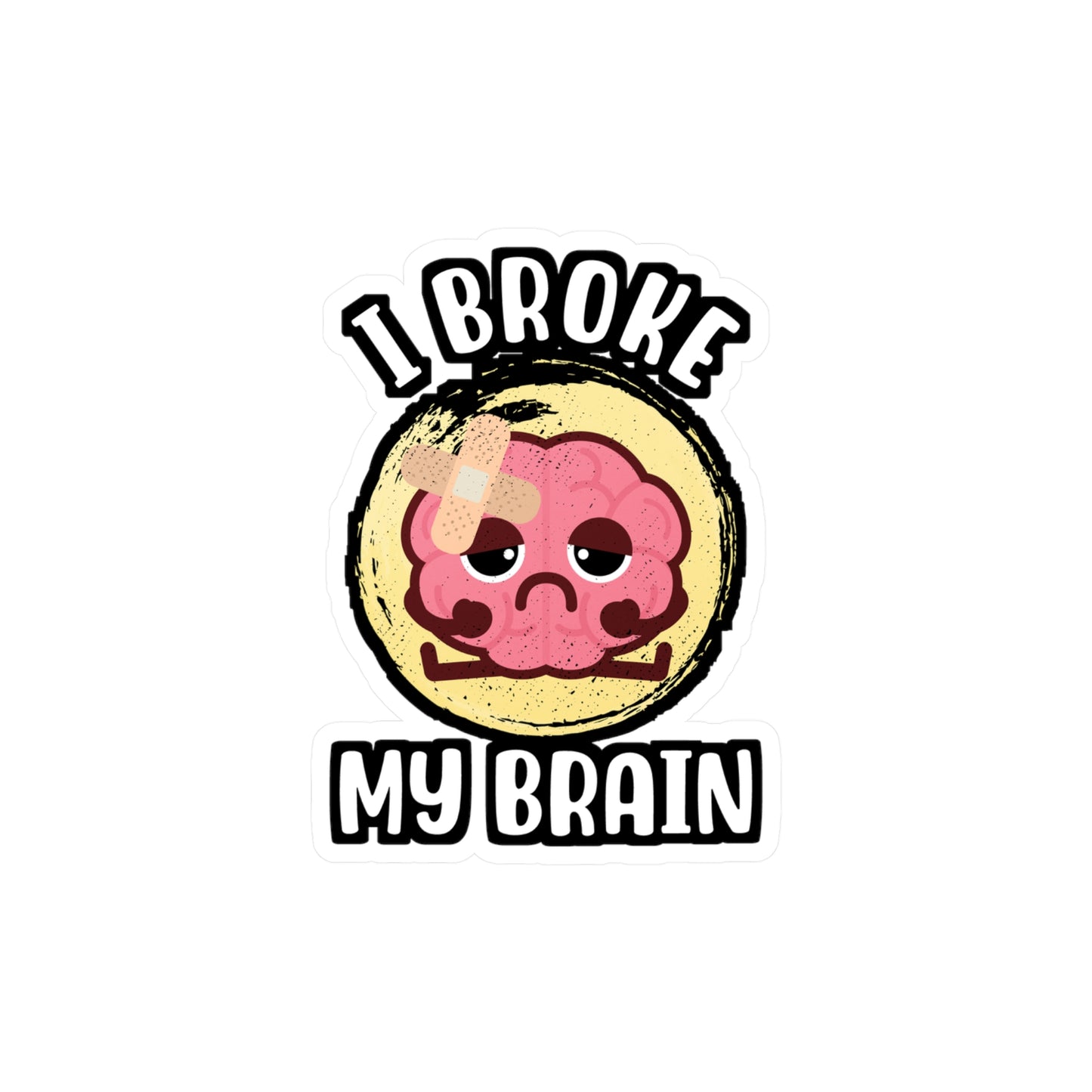 I Broke My Brain - Brain-surgery Sticker for Laptop Sticker. Water Bottle Sticker, Vinyl Skull Decal - Brain-surgery Gift