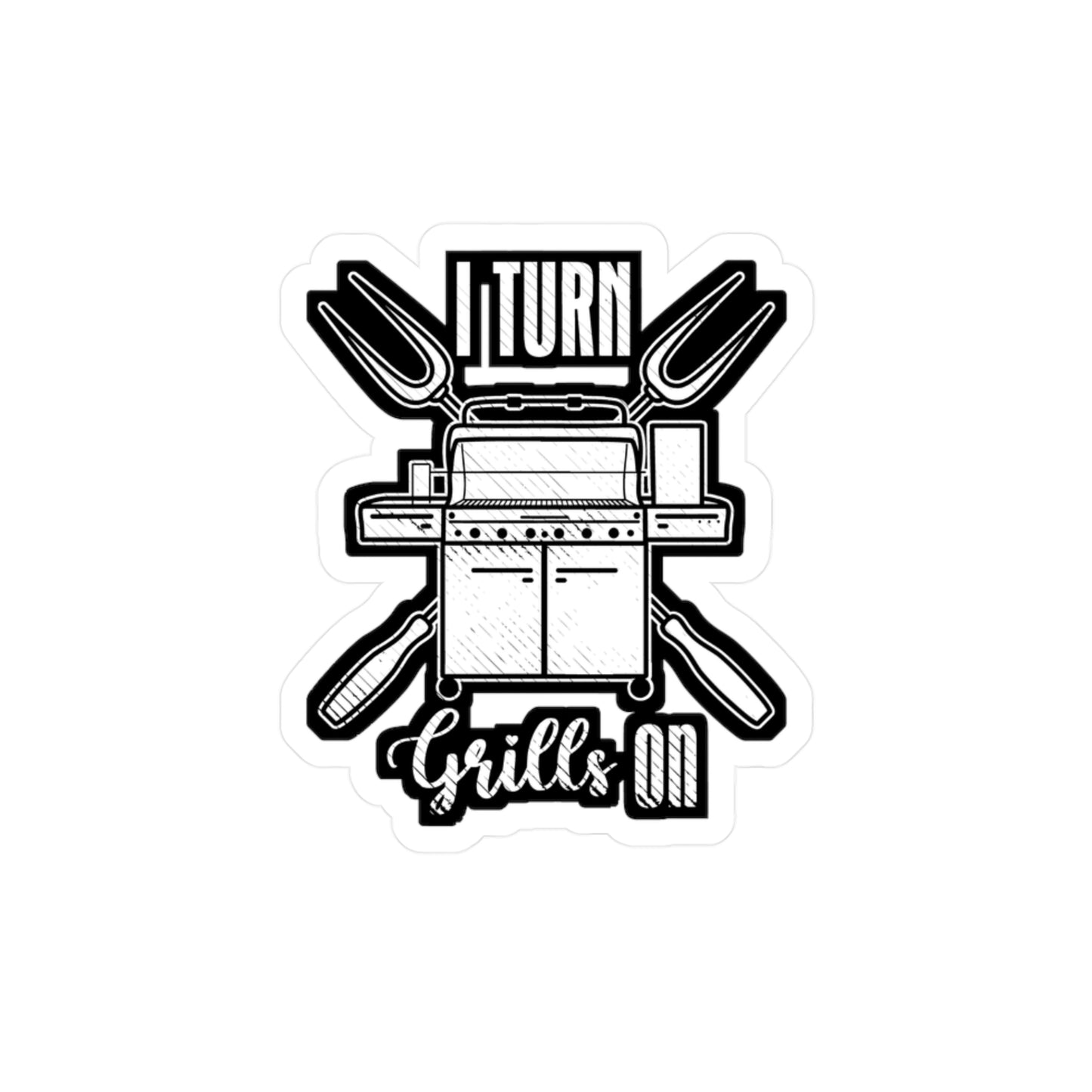 I Turn Grills On - Chef Sticker for Car Window Laptop Sticker. Water Bottle Sticker, Vinyl Culinary Decal, Cooking Sticker - Chef Gift