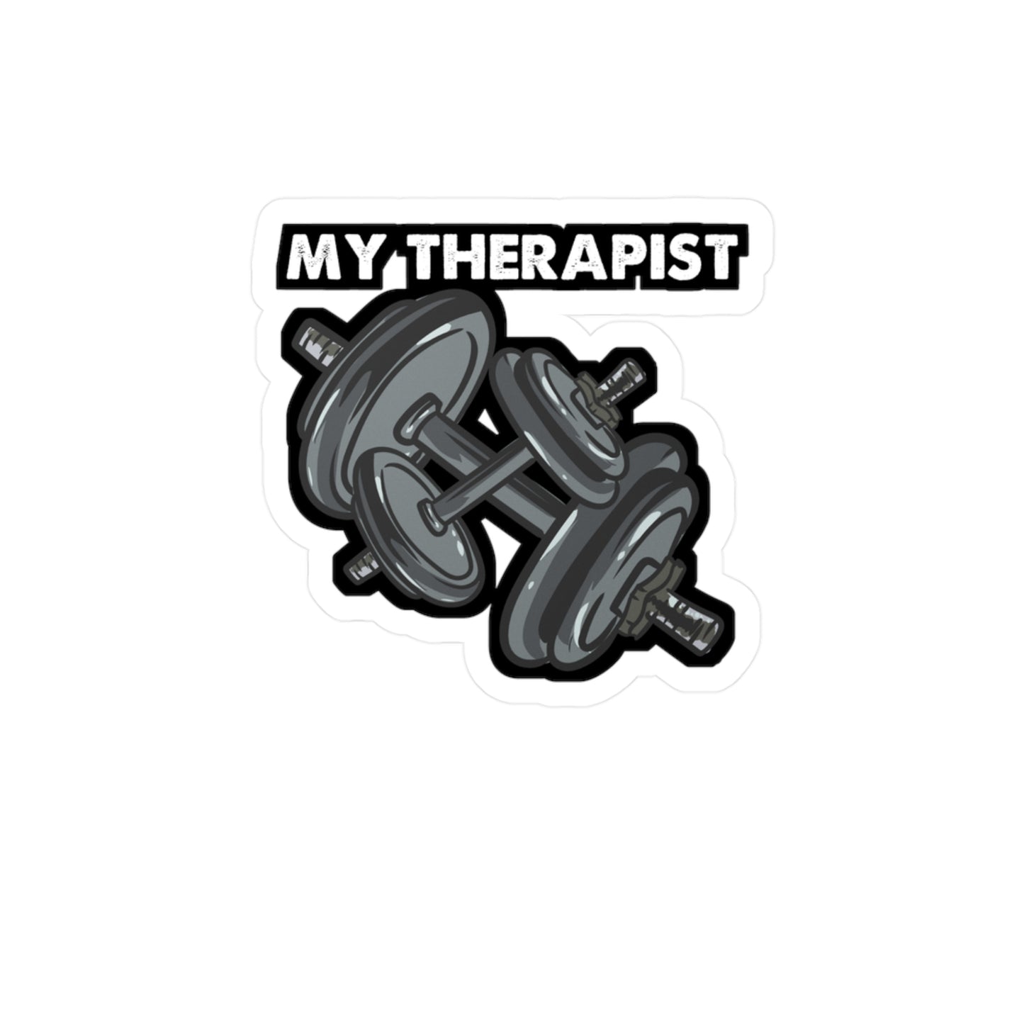 My Therapist Bodybuilding Weightlifting | Bodybuilding Sticker | Weightlifting Decals | Bodybuilding Gift