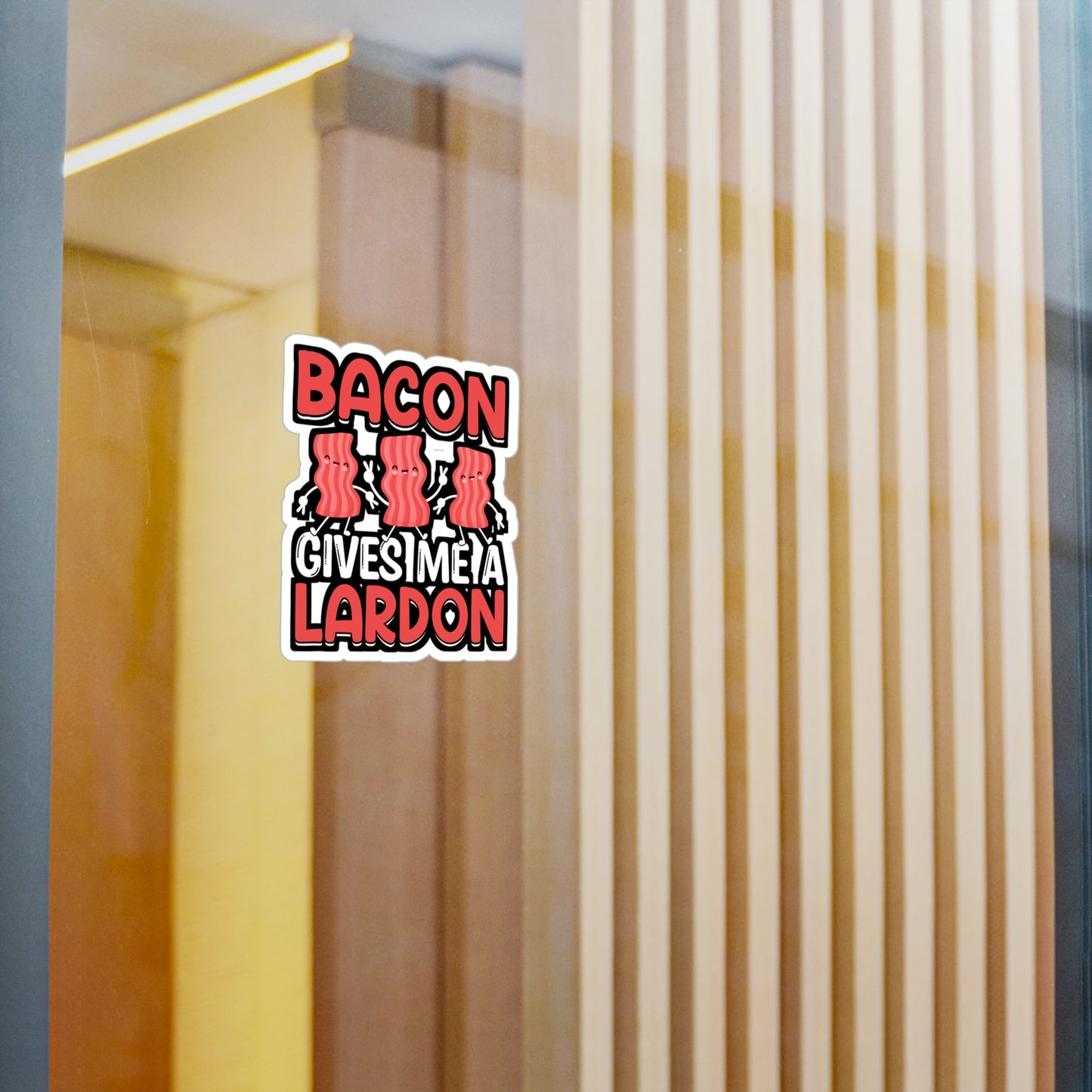 Bacon gives me a lardon - Bacon Sticker for Car Window Laptop Sticker. Water Bottle Sticker, Vinyl Lard Decal, Strips Sticker - Bacon Gift