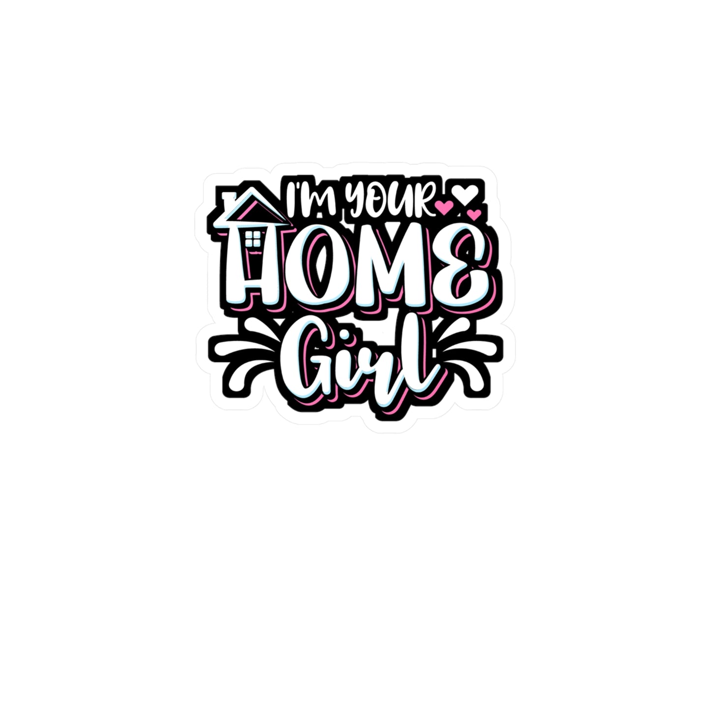 I'm Your Home Girl Realtor - Realtor Sticker for Laptop Sticker. Water Bottle Sticker, Vinyl Closure Decal - Realtor Gift