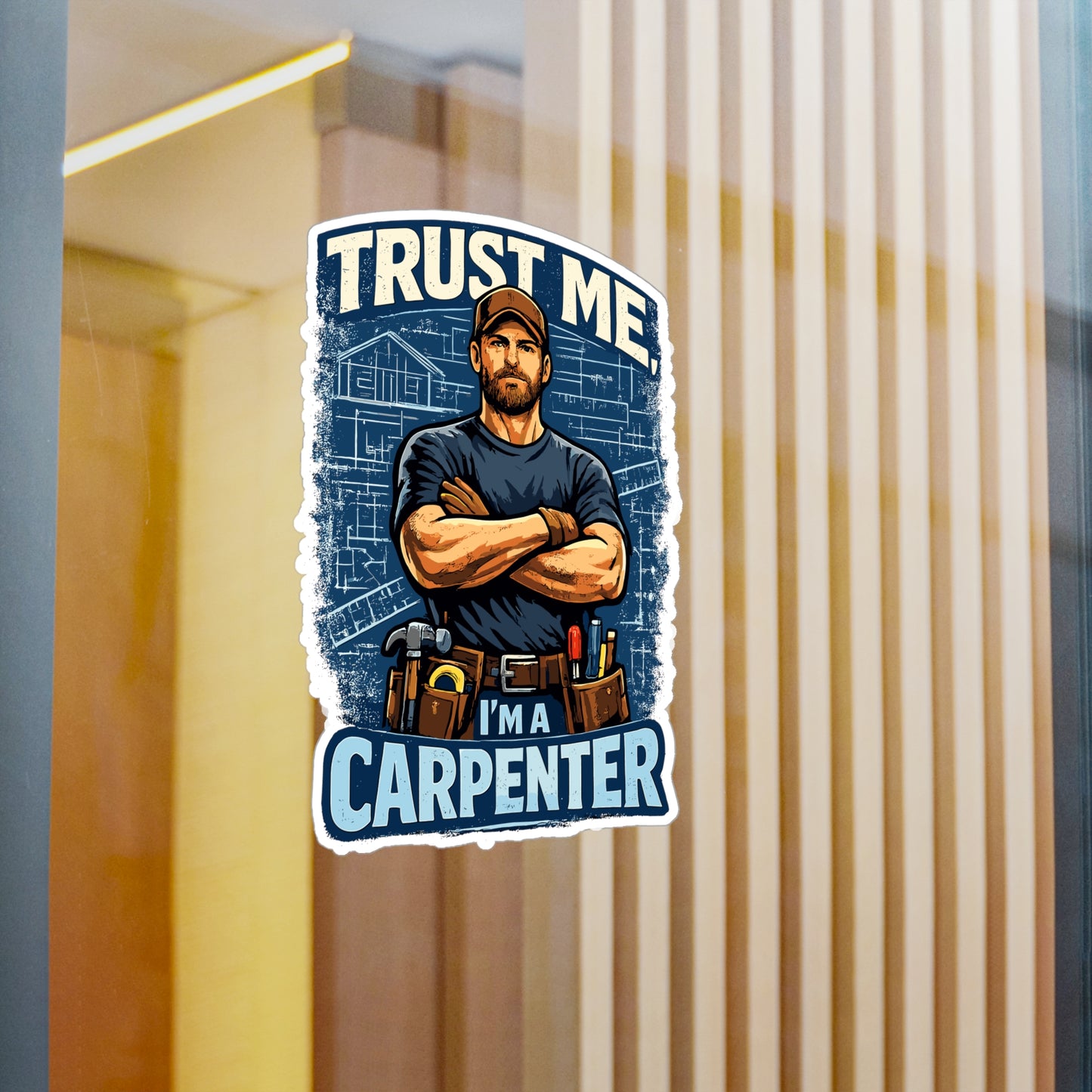 Carpenter Sticker Trust Me I'm a Carpenter Funny Woodworker Woodworking Decals Waterproof Vinyl for Laptop Water Bottle