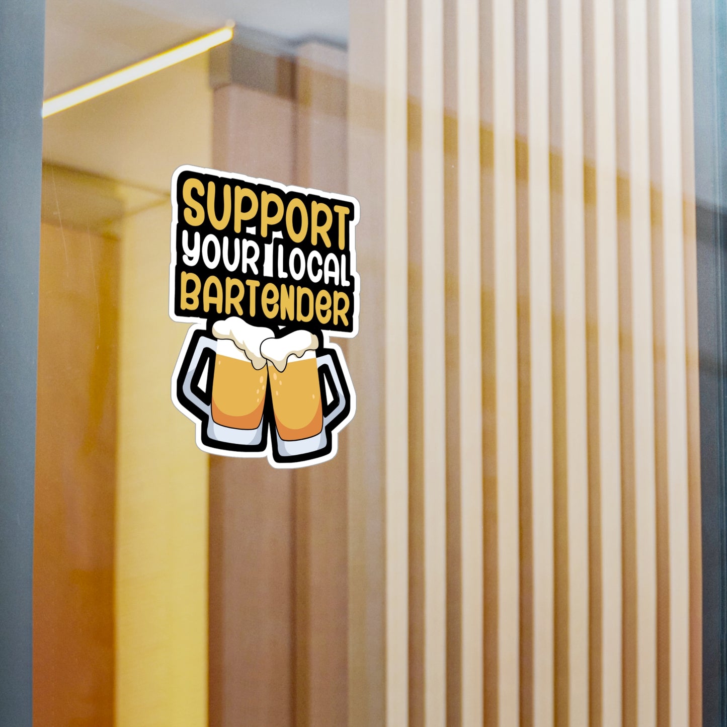 Support your local bartender - Bartender Sticker for Wall, Laptop, Window, Truck, Car Bartender Gift Vinyl Cocktail Decal Sticker