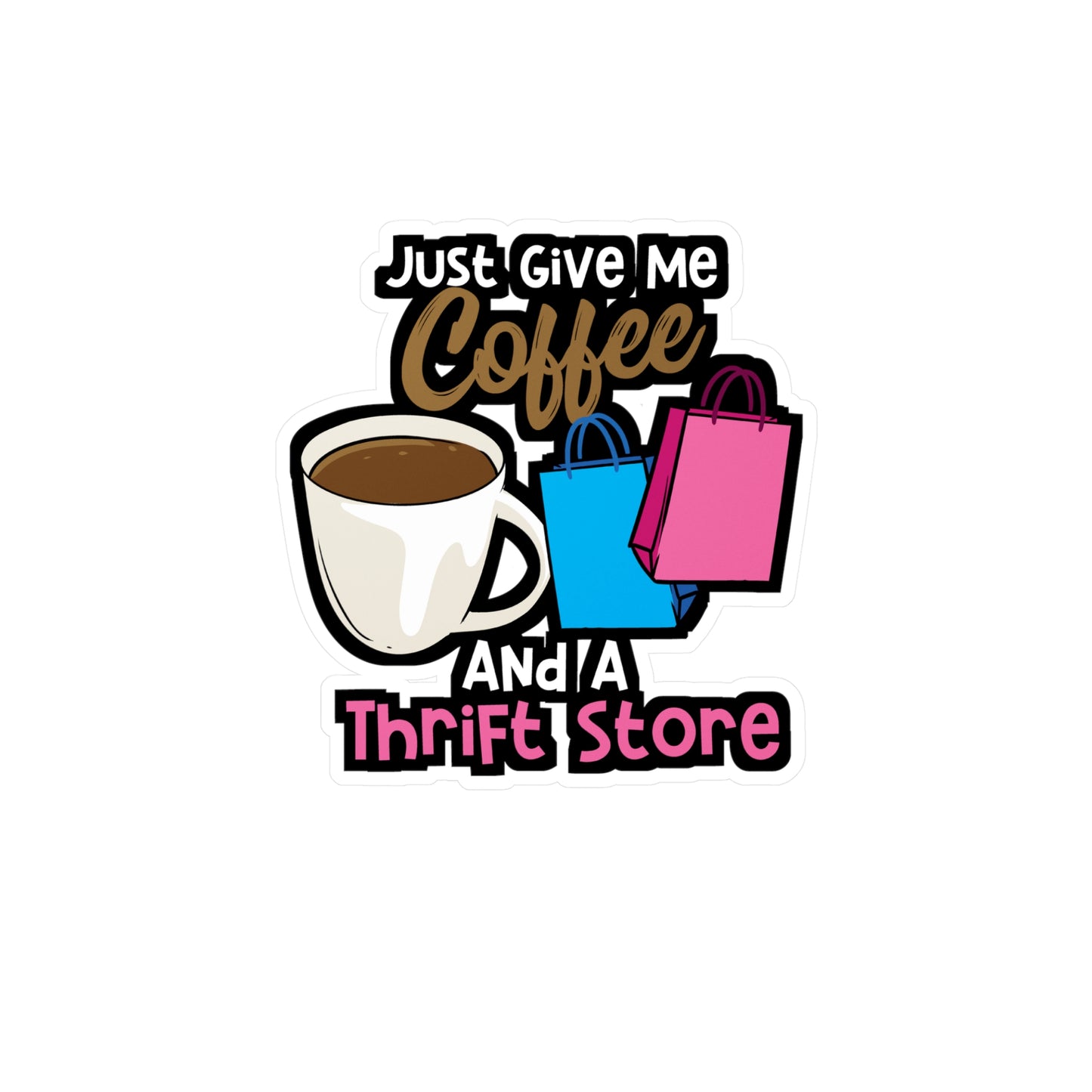 Coffee And A Thrift Store | Thrifting Sticker | Thrift Decals | Junk Laptop Sticker | Thrifting Gift | Thrift Gift