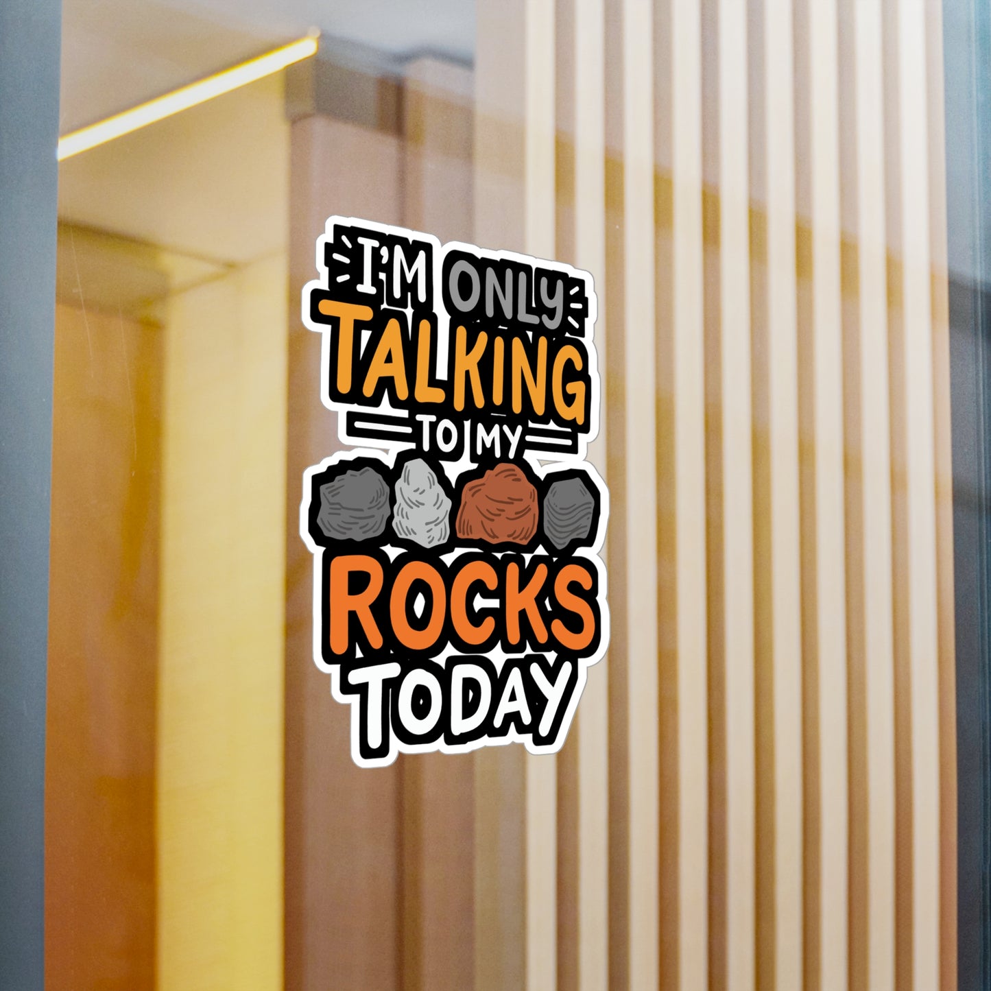 I'm Only Talking To My Rocks Today - Geology Sticker for Laptop Sticker. Water Bottle Sticker, Vinyl Agate Decal - Geology Gift
