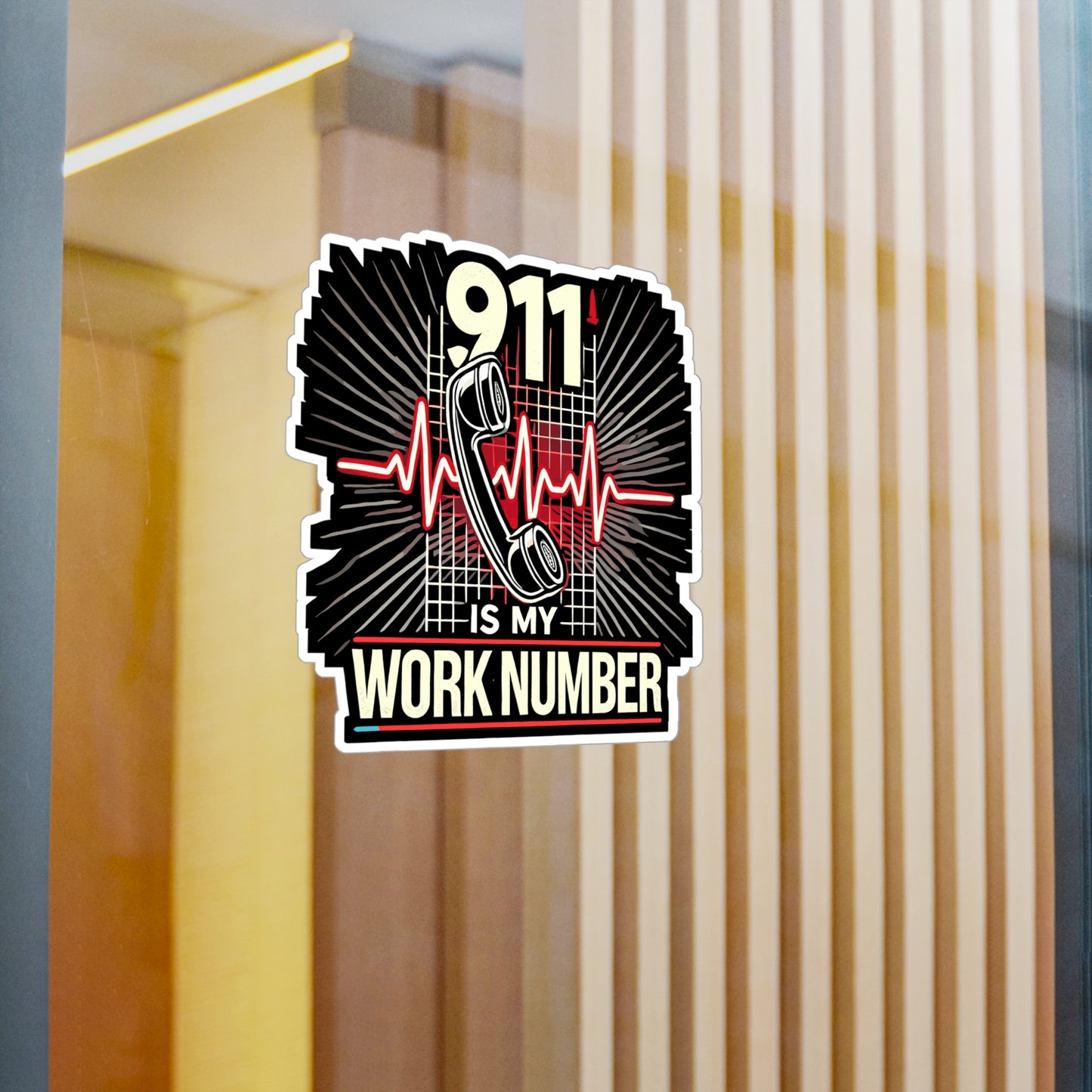 911 Is My Work Number - 911 dispatcher Sticker for Laptop Sticker. Water Bottle Sticker, Vinyl First responder Decal - 911 dispatcher Gift