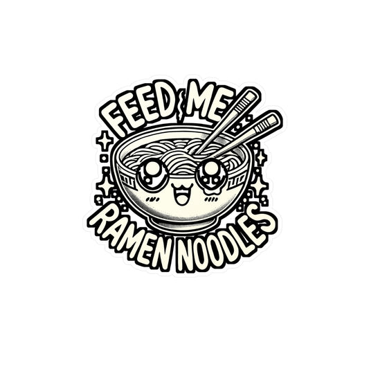 Feed Me Ramen Noodles – Ramen Sticker for Laptop or Water Bottle | Funny Vinyl Noodle Gift