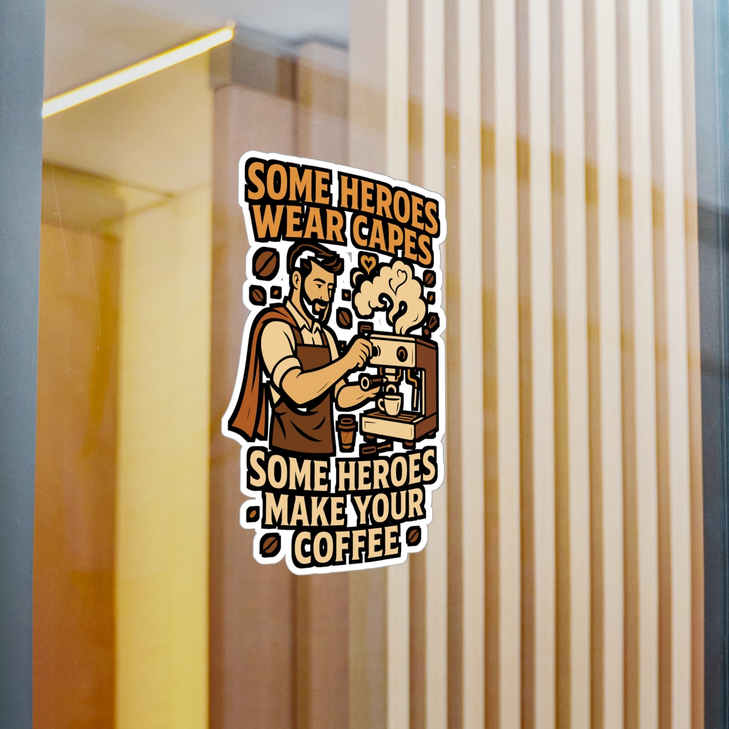 Some Heroes Wear Capes Some Heroes Make Your Coffee – Barista Sticker for Laptop, Water Bottle, Vinyl Coffee Maker Decal, Coffee Lover Gift