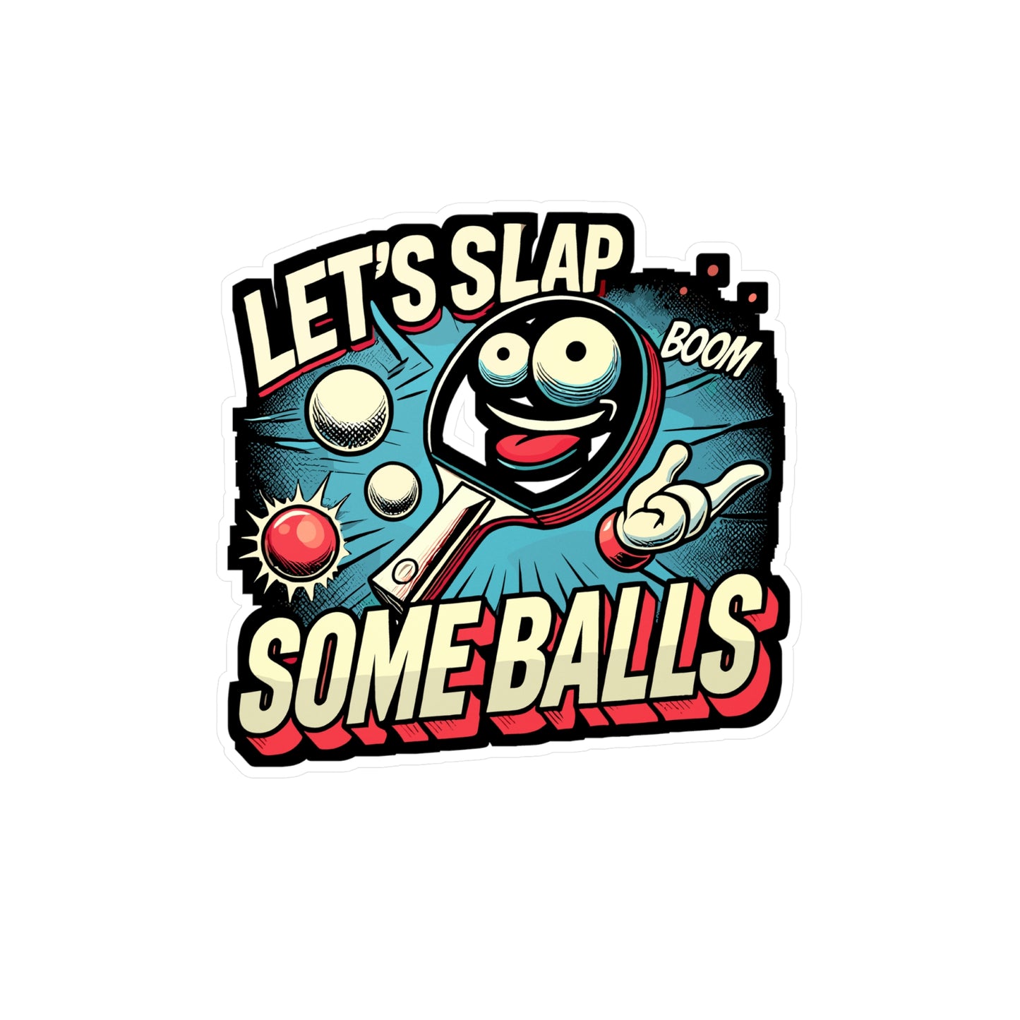Let's Slap Some Balls - Ping pong Sticker for Laptop Sticker. Water Bottle Sticker, Vinyl Table tennis Decal - Ping pong Gift