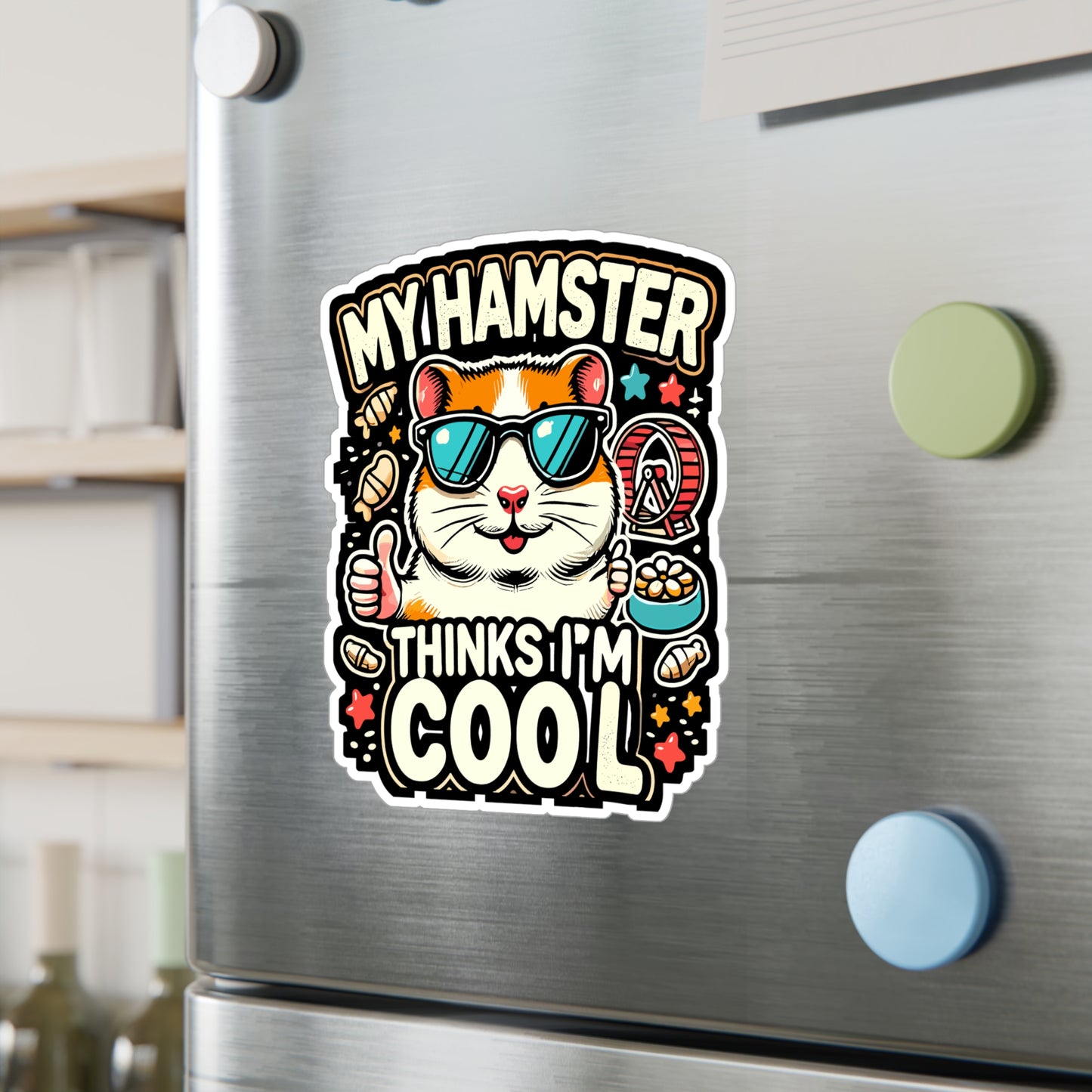 My Hamster Thinks I'm Cool - Hamster Sticker for Laptop Sticker. Water Bottle Sticker, Vinyl Pet Decal - Hamster Gift