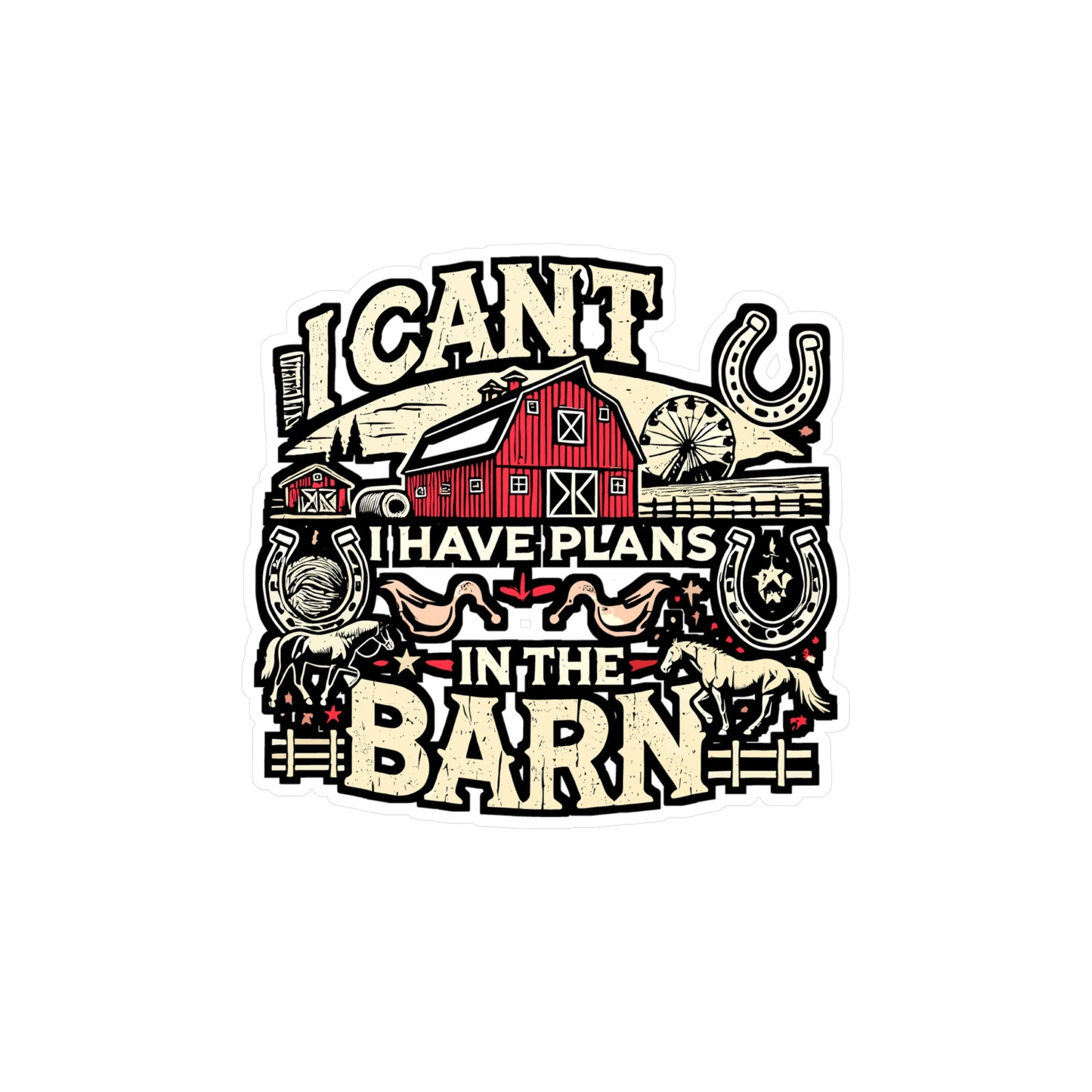 I Can't I Have Plans In The Barn – Vinyl Farm Sticker for Laptop or Water Bottle | Rustic Ranch Gift for Farmers