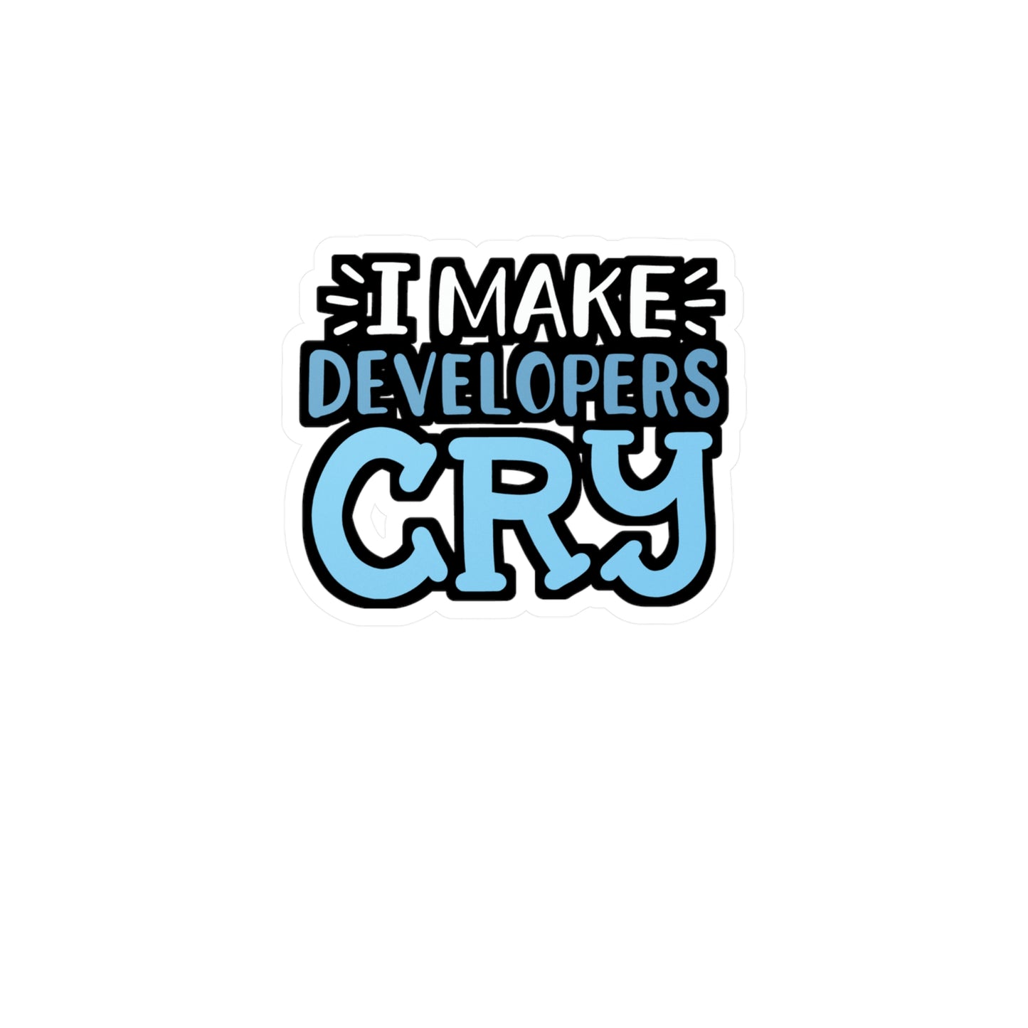 I Make Developers Cry - Sqa Sticker for Laptop Sticker. Water Bottle Sticker, Vinyl Software-quality Decal - Sqa Gift