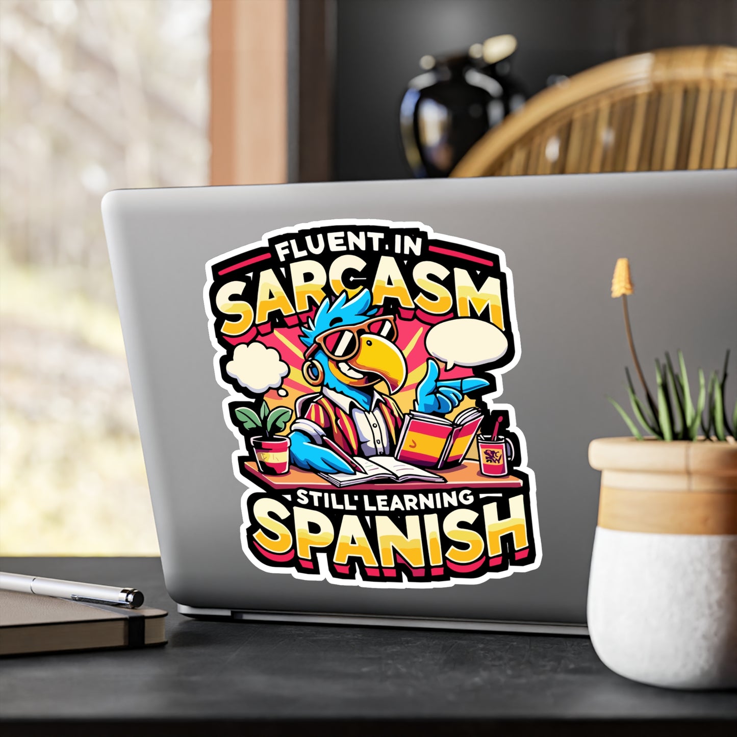 Fluent in Sarcasm Still Learning Spanish - Sarcasm Sticker for Laptop Sticker. Water Bottle Sticker, Vinyl Bilingual humor Decal - Sarcasm Gift