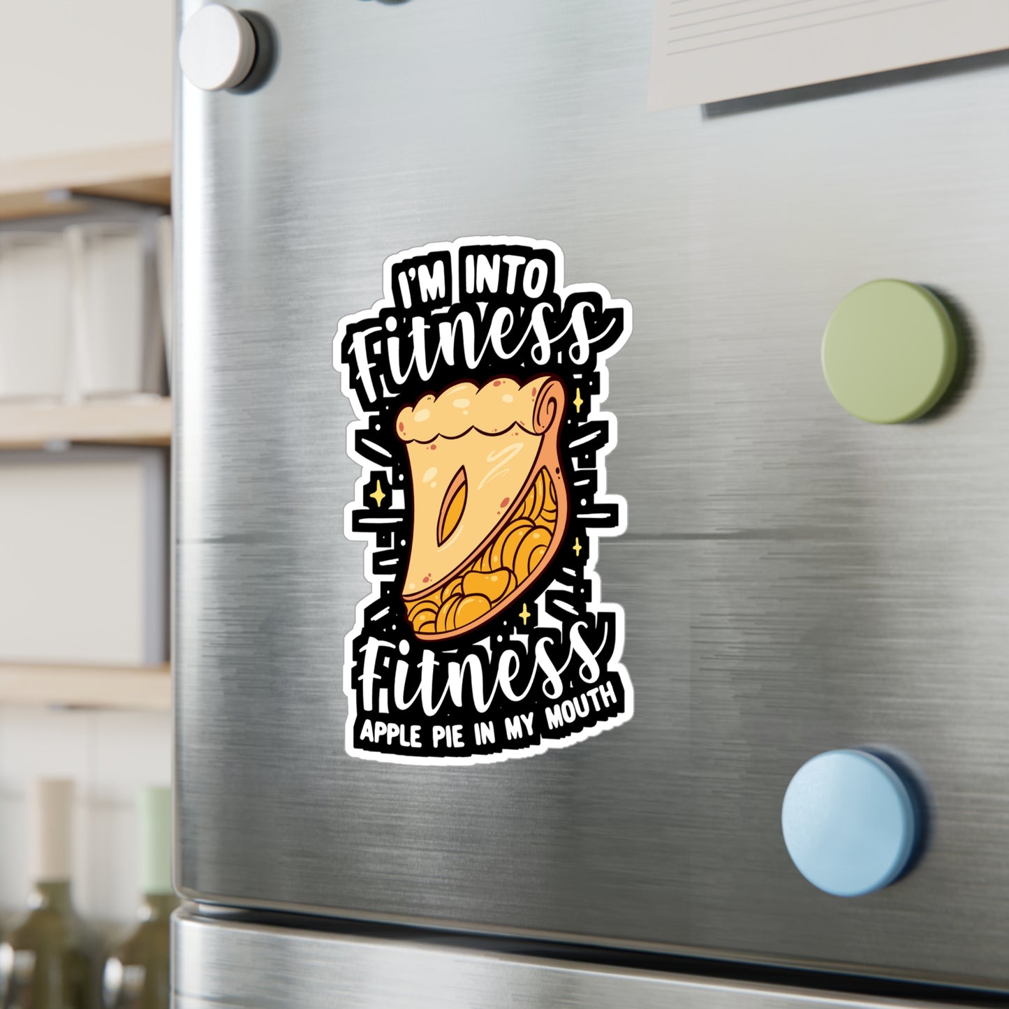 I'm Into Fitness Fitness Apple Pie In My Mouth - Apple-pie Sticker for Window Laptop Sticker. Water Bottle Sticker, Vinyl Caramel Decal - Apple-pie Gift
