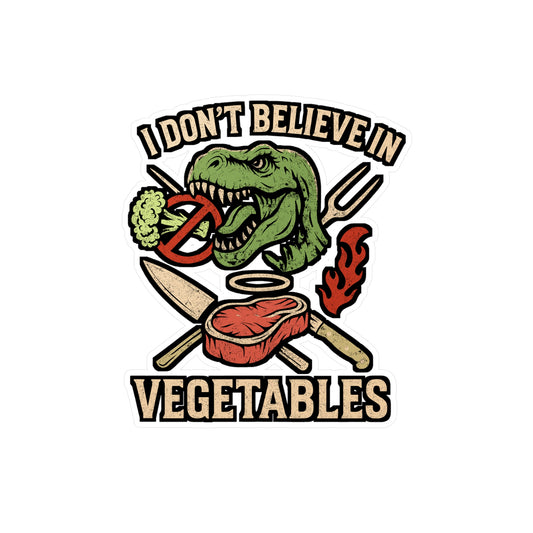 I Don't Believe In Vegetables – Carnivore Sticker for Laptop or Water Bottle | Funny Meat Lover Vinyl Decal, BBQ & Grill Gift