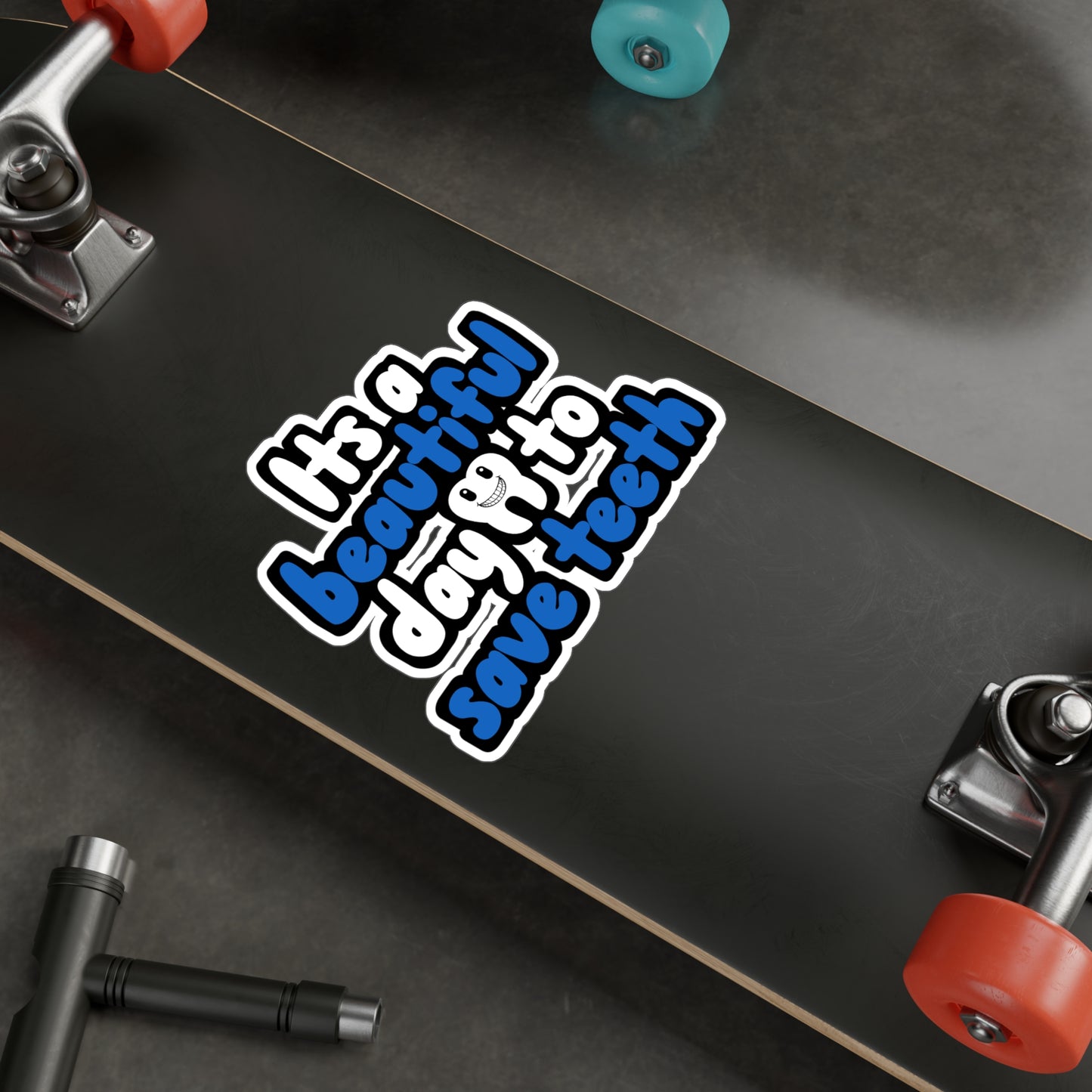 Its a beautiful day to save teeth - Dental assistant Sticker for Wall, Laptop, Window, Truck, Car Dental assistant Gift Vinyl Dental assistant Decal Sticker