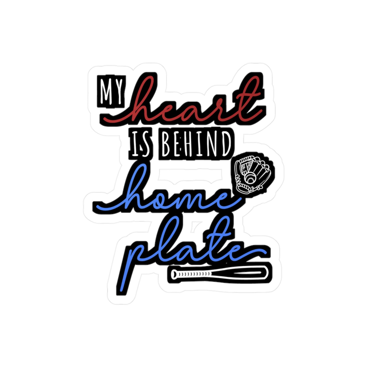 My Heart Is Behind Home Plate - Baseball Sticker for Laptop Sticker. Water Bottle Sticker, Vinyl Softball Decal - Baseball Gift