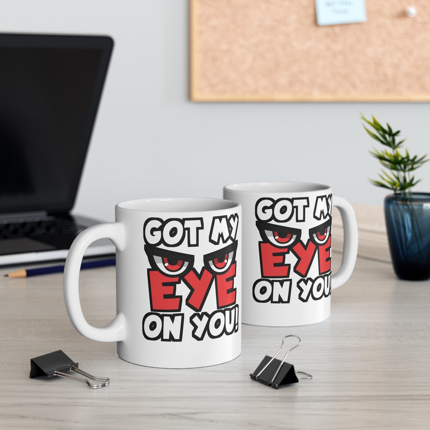 Got My Eye On You - Detective Mug for Coffee 11oz. Detective Cup, White ceramic, Spying Mug, Investigator Tea Cup - Detective Gift