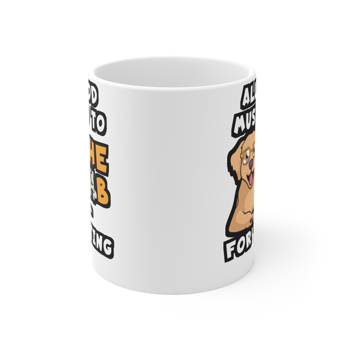 All Food Must Go To The Lab For Testing - Lab Mug for Coffee 11oz. Lab Cup, White ceramic, Chocolate-labrador Mug - Lab Gift